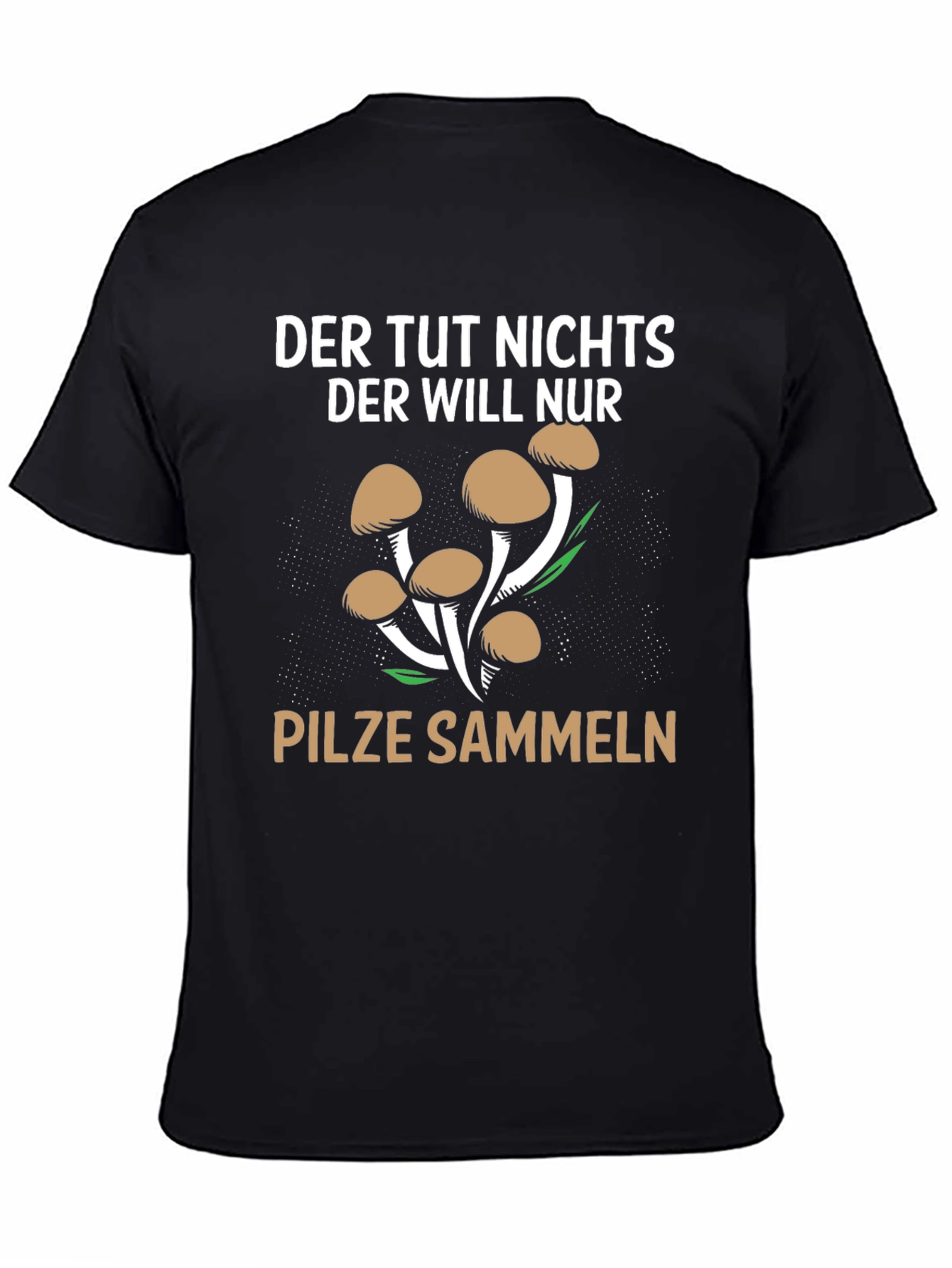 Black Mushroom Picker T-Shirt - Fun German Saying view 4