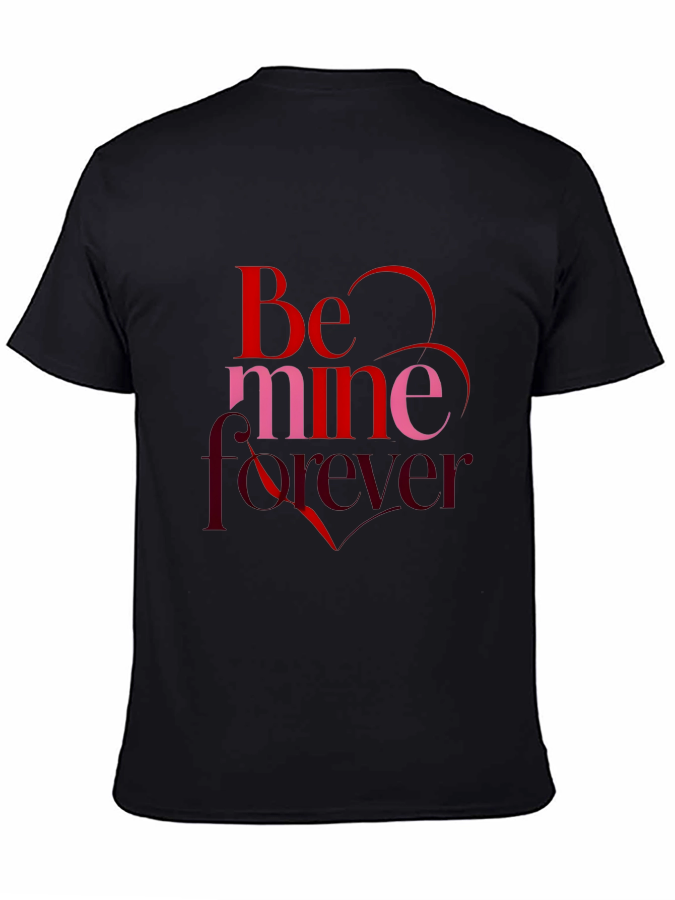 Black Be Mine Forever Valentine's Day Black T-Shirt view 4