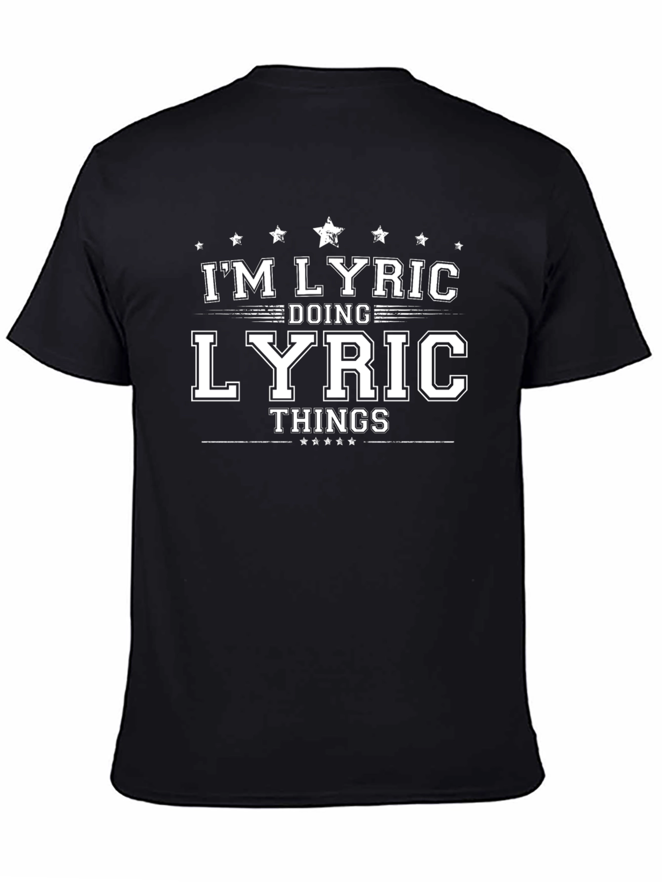 Black I'm Lyric Doing Lyric Things - Funny Personalized T-Shirt view 4