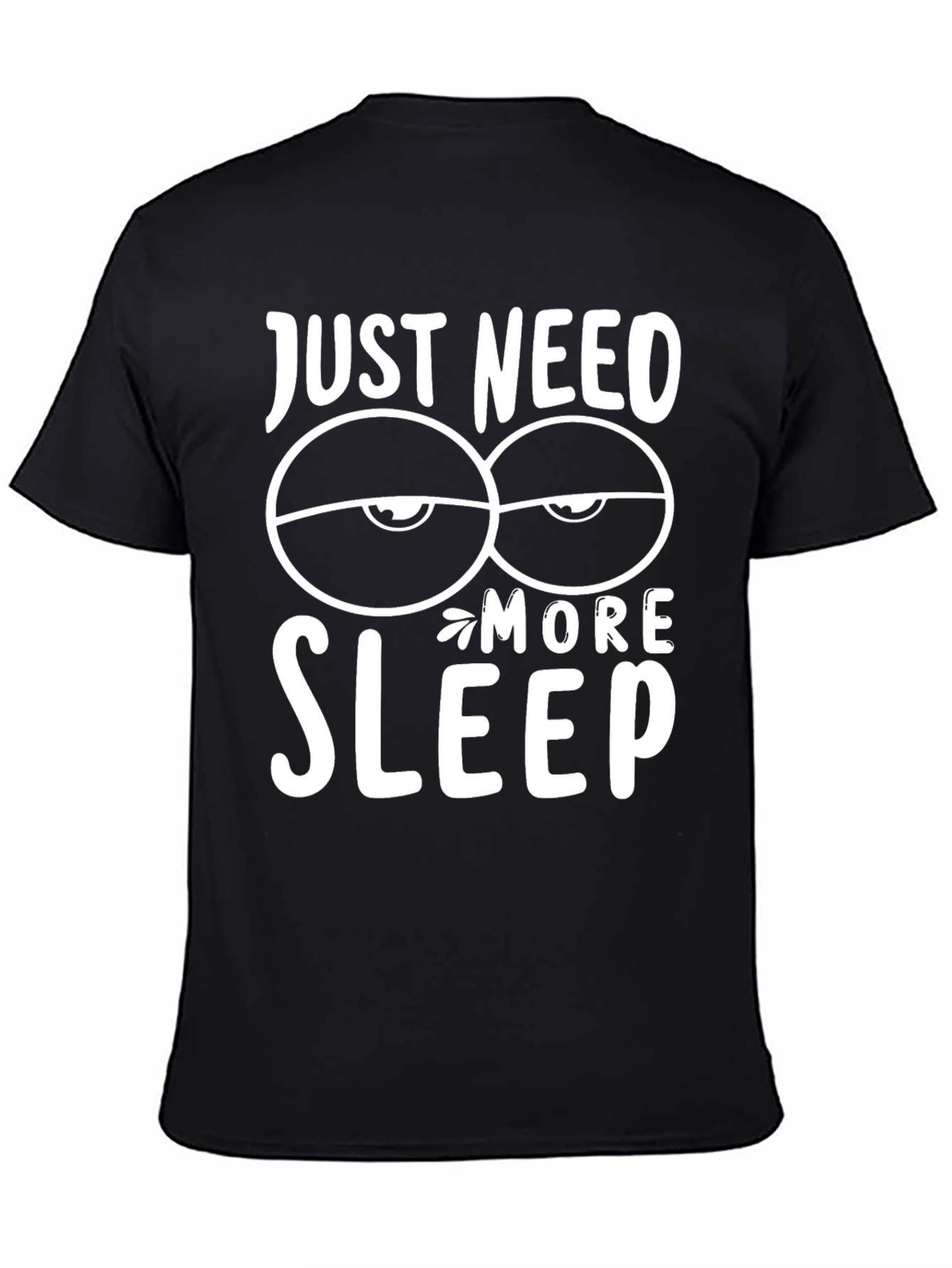Black Just Need More Sleep Graphic T-Shirt view 4