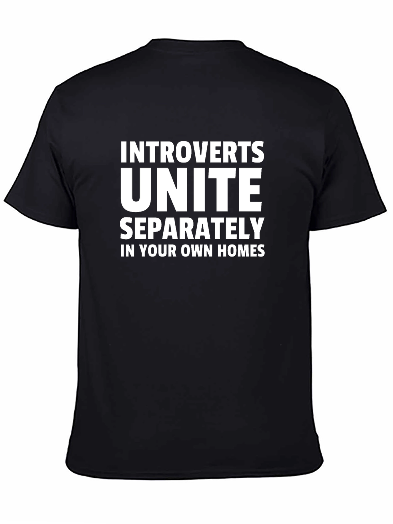 Black Introverts Unite T-Shirt - Separately in Your Own Homes view 4