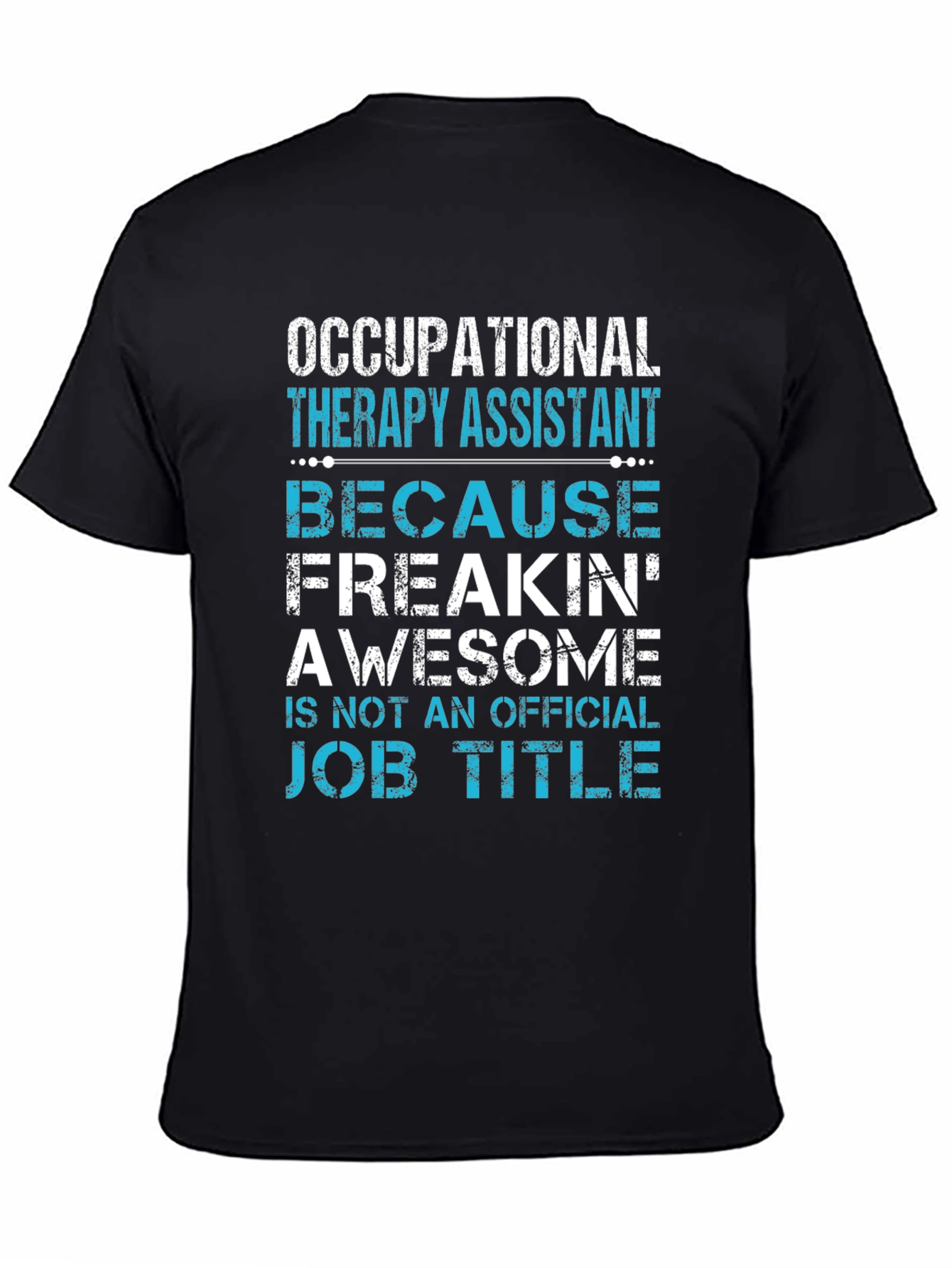 Black Occupational Therapy Assistant Awesome Job Tee view 4
