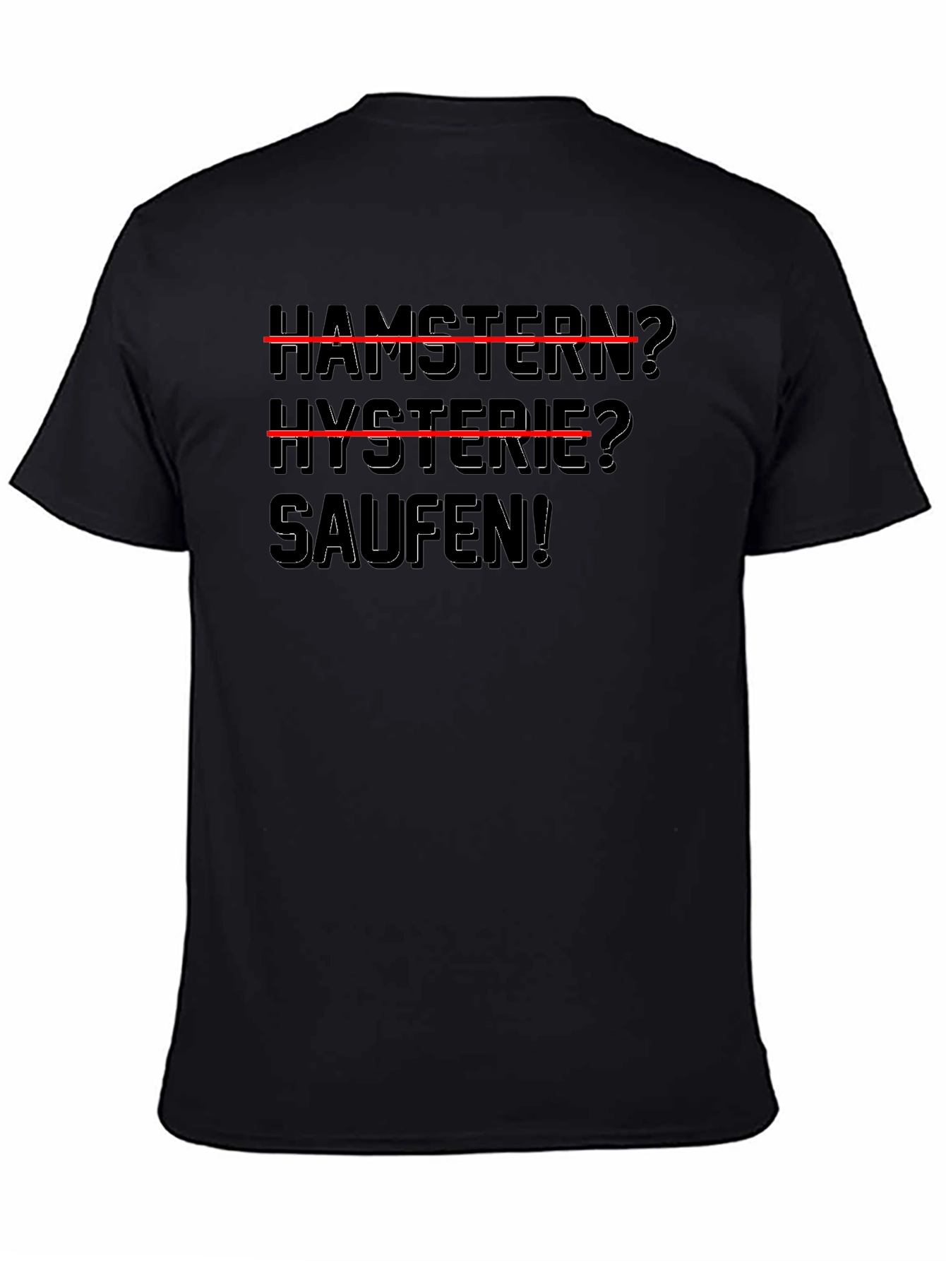 Black Hamstern? Hysterie? Saufen! T-Shirt view 4