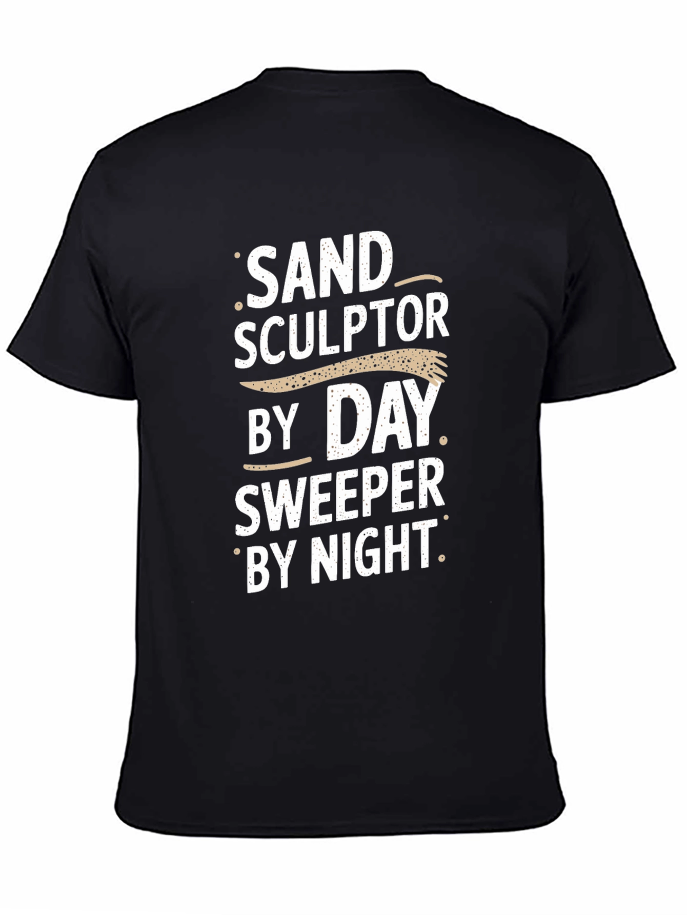 Black Sand Sculptor Sweeper T-Shirt Funny Job Tee view 4