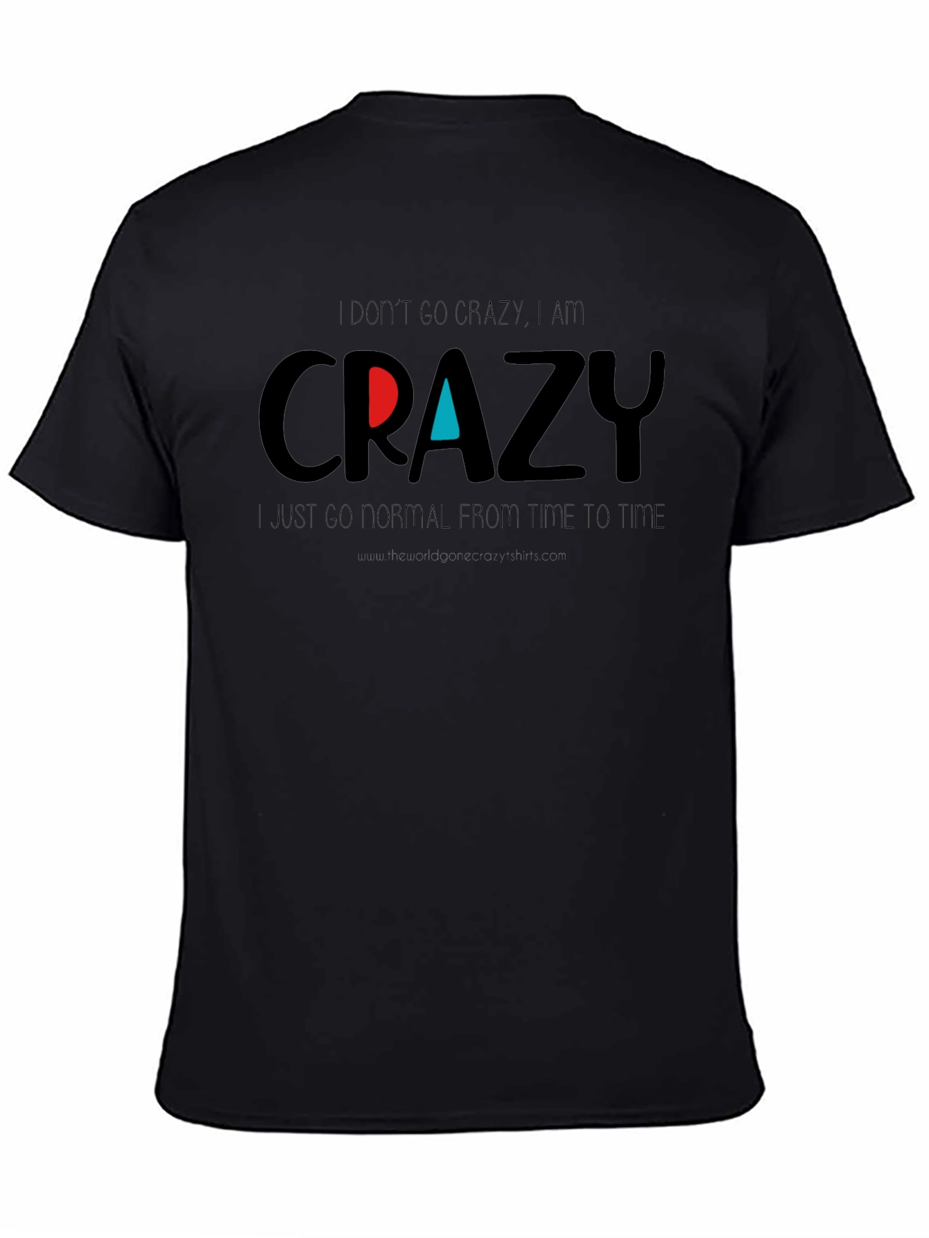Crazy Graphic Tee - Funny Slogan T-Shirt - 4