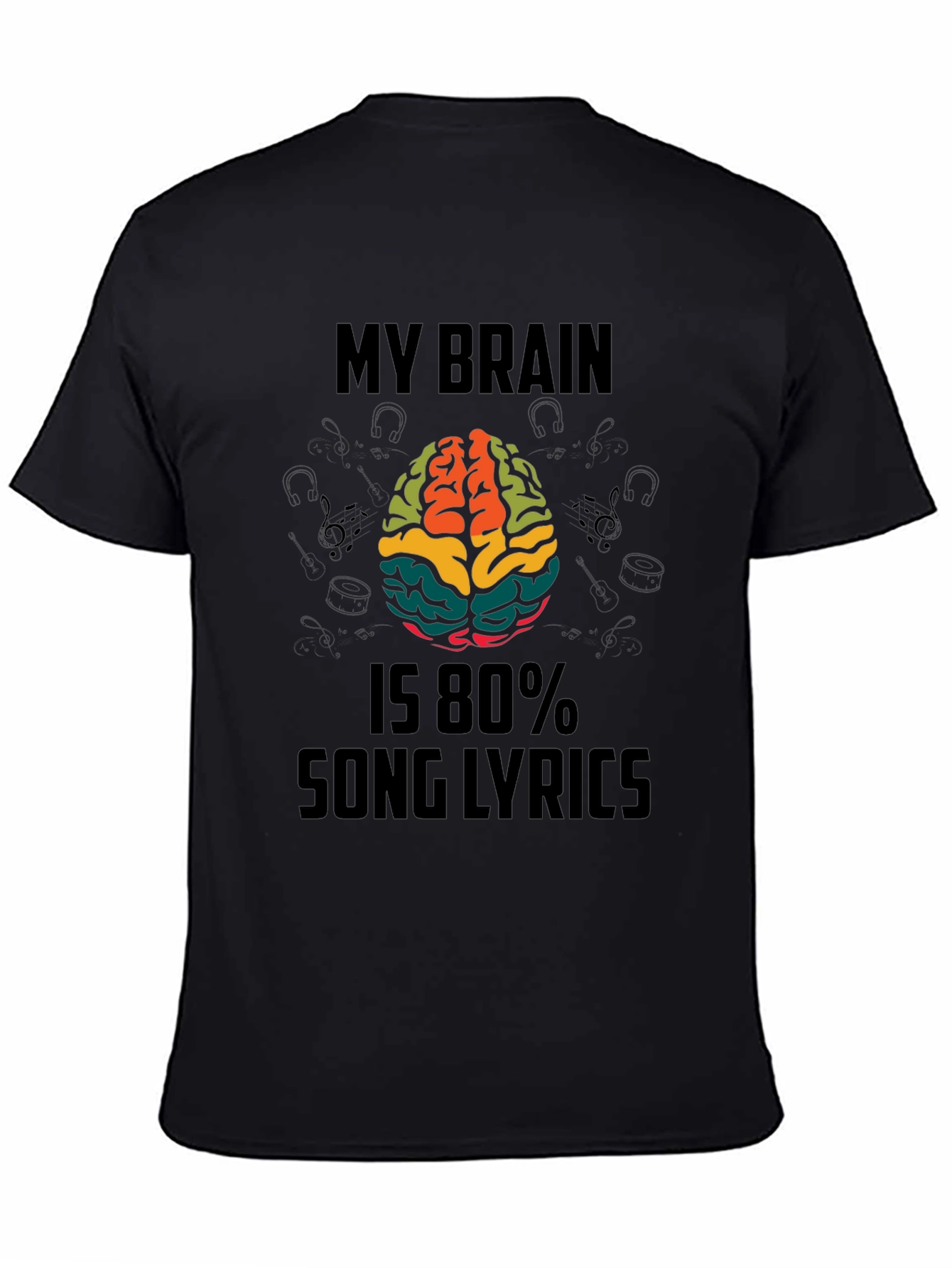 Black My Brain Is 80% Song Lyrics Funny T-Shirt view 4