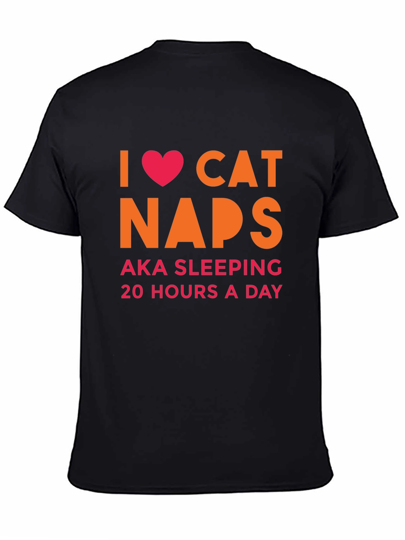 Black I Heart Cat Naps T-Shirt -  AKA Sleeping 20 Hours view 4