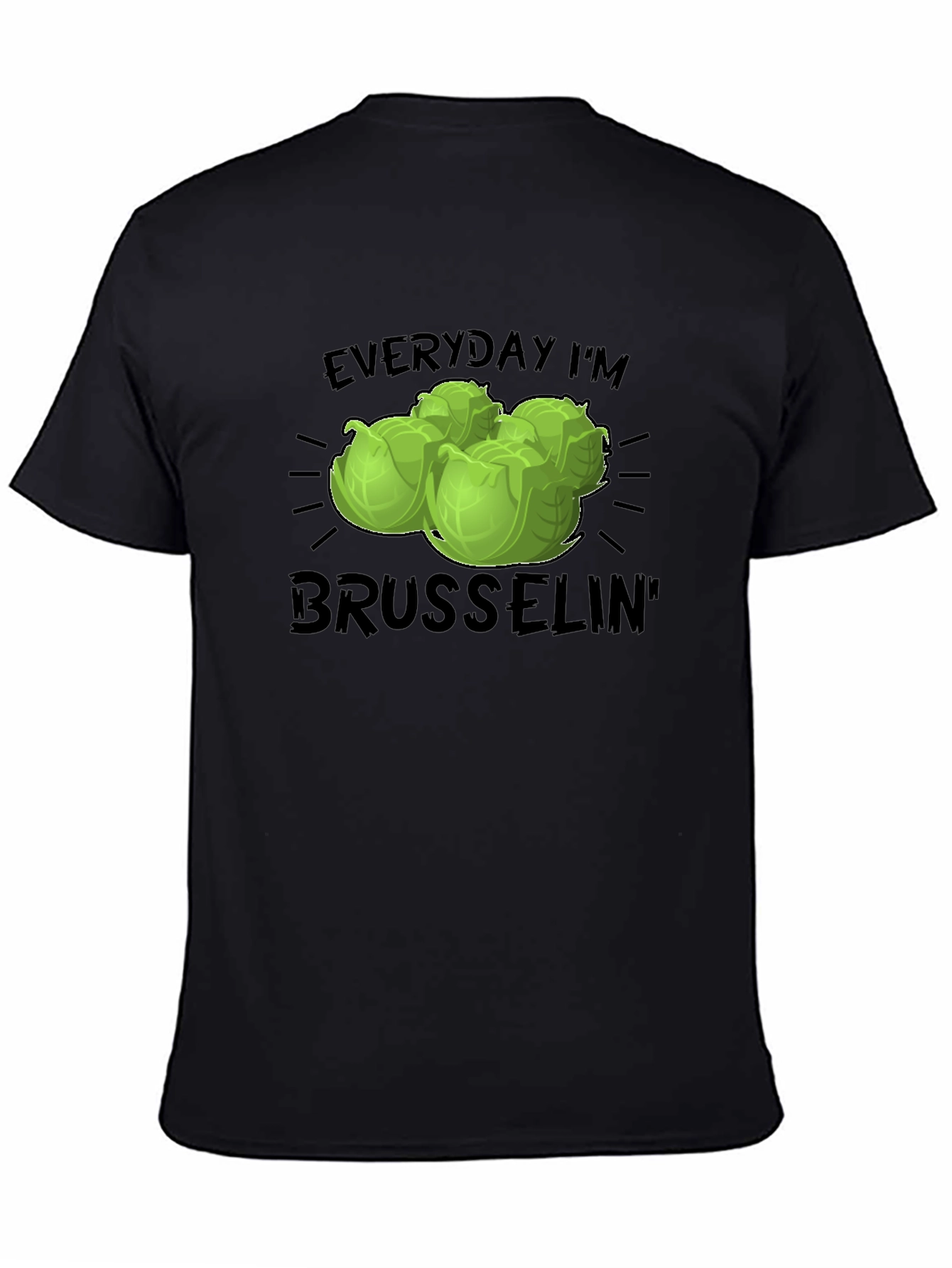 Black Everyday I'm Brussels Sprouts T-Shirt view 4