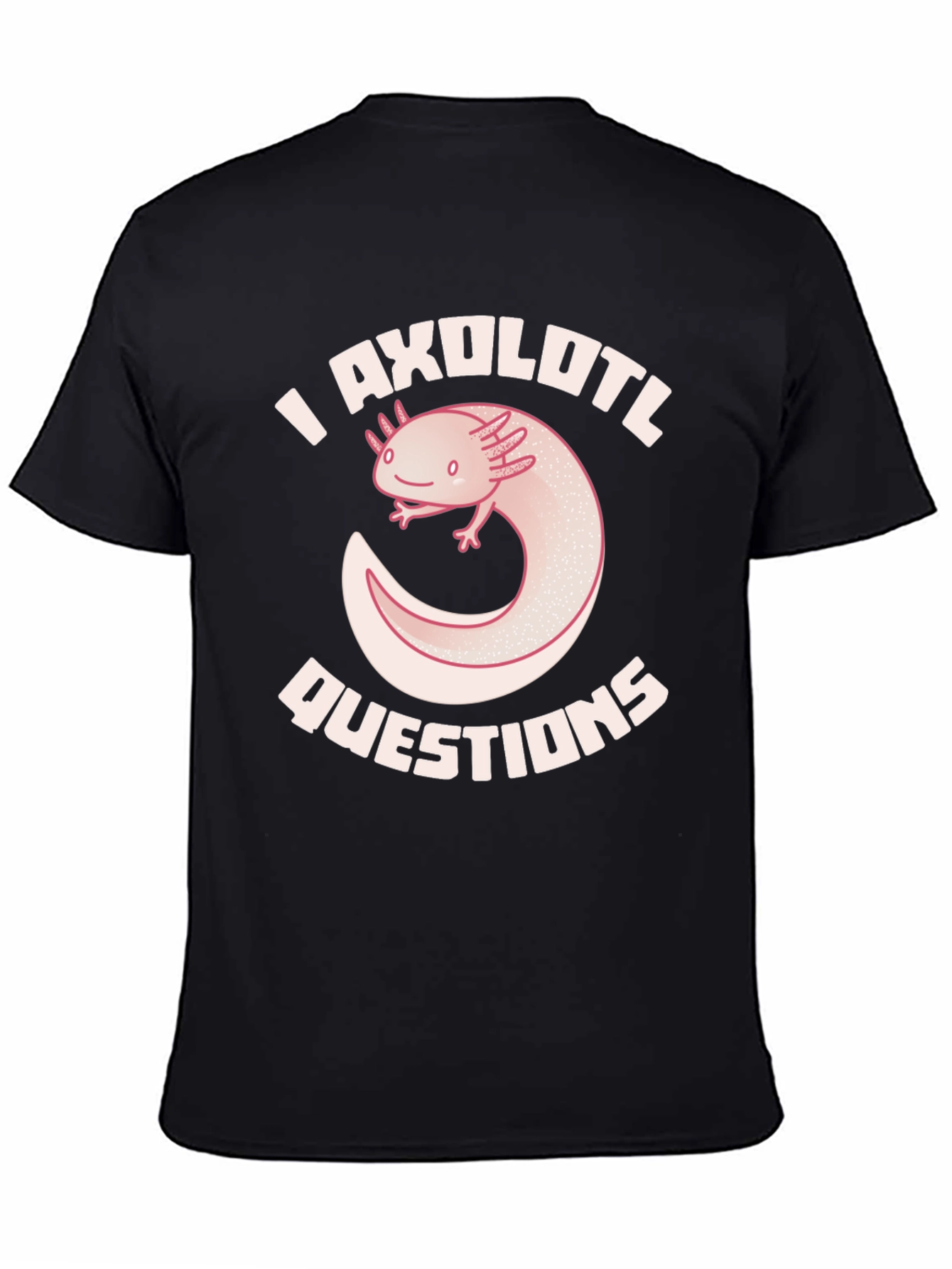 Black I Axolotl Questions T-Shirt - Black view 4