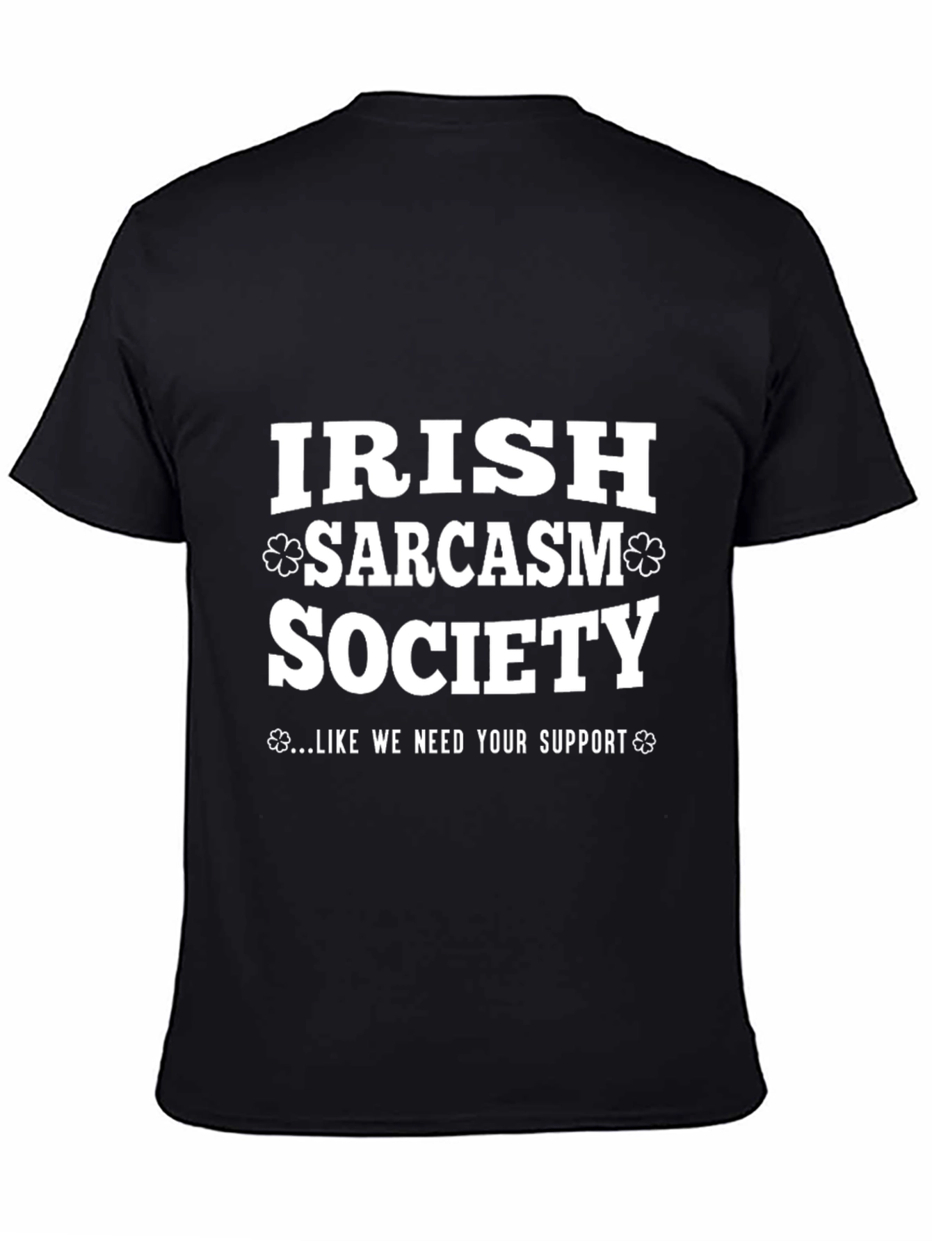Black Irish Sarcasm Society T-Shirt - Funny Graphic Tee view 4