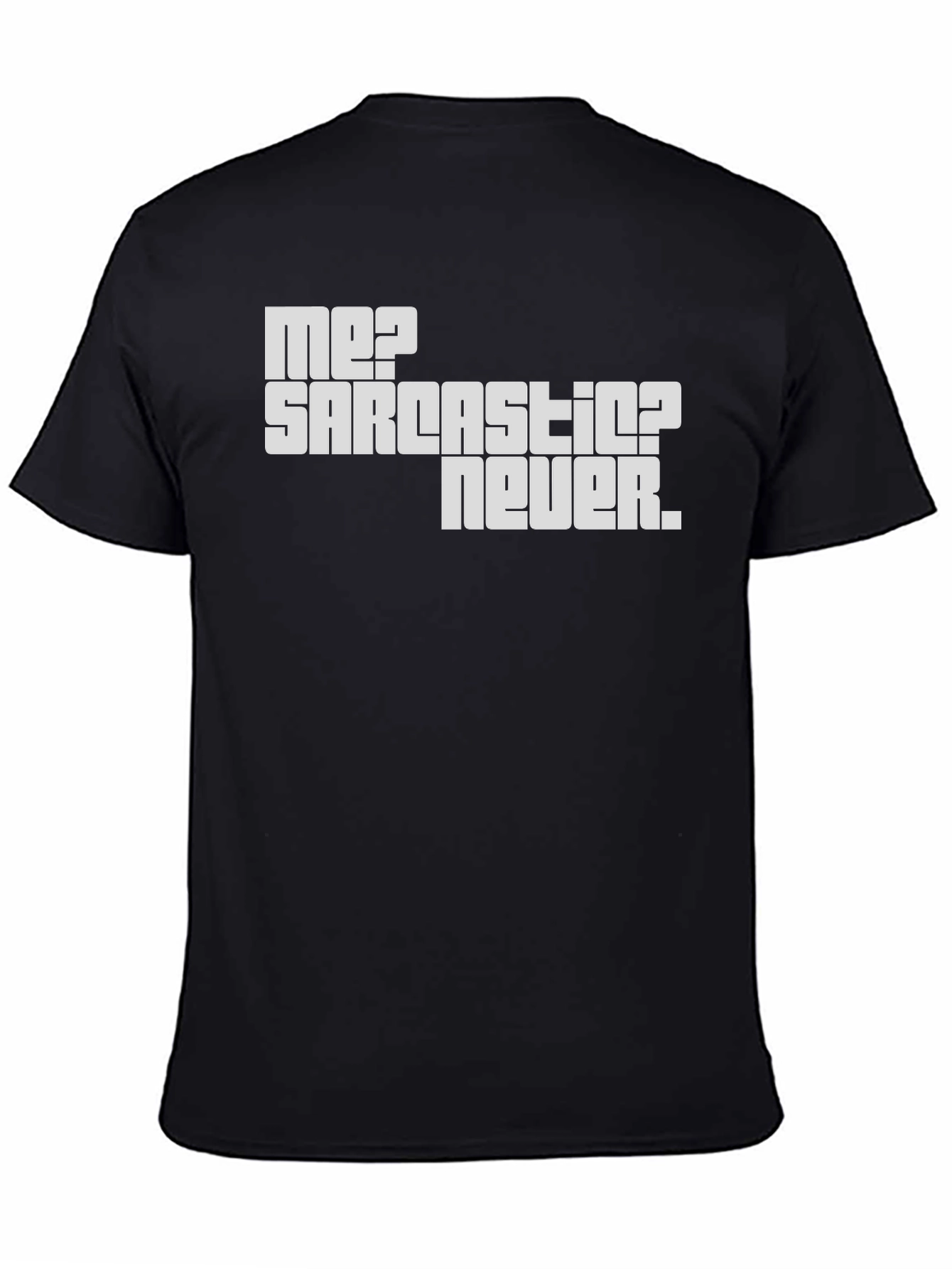 Sarcastic? Never! Men's Graphic T-Shirt - 4