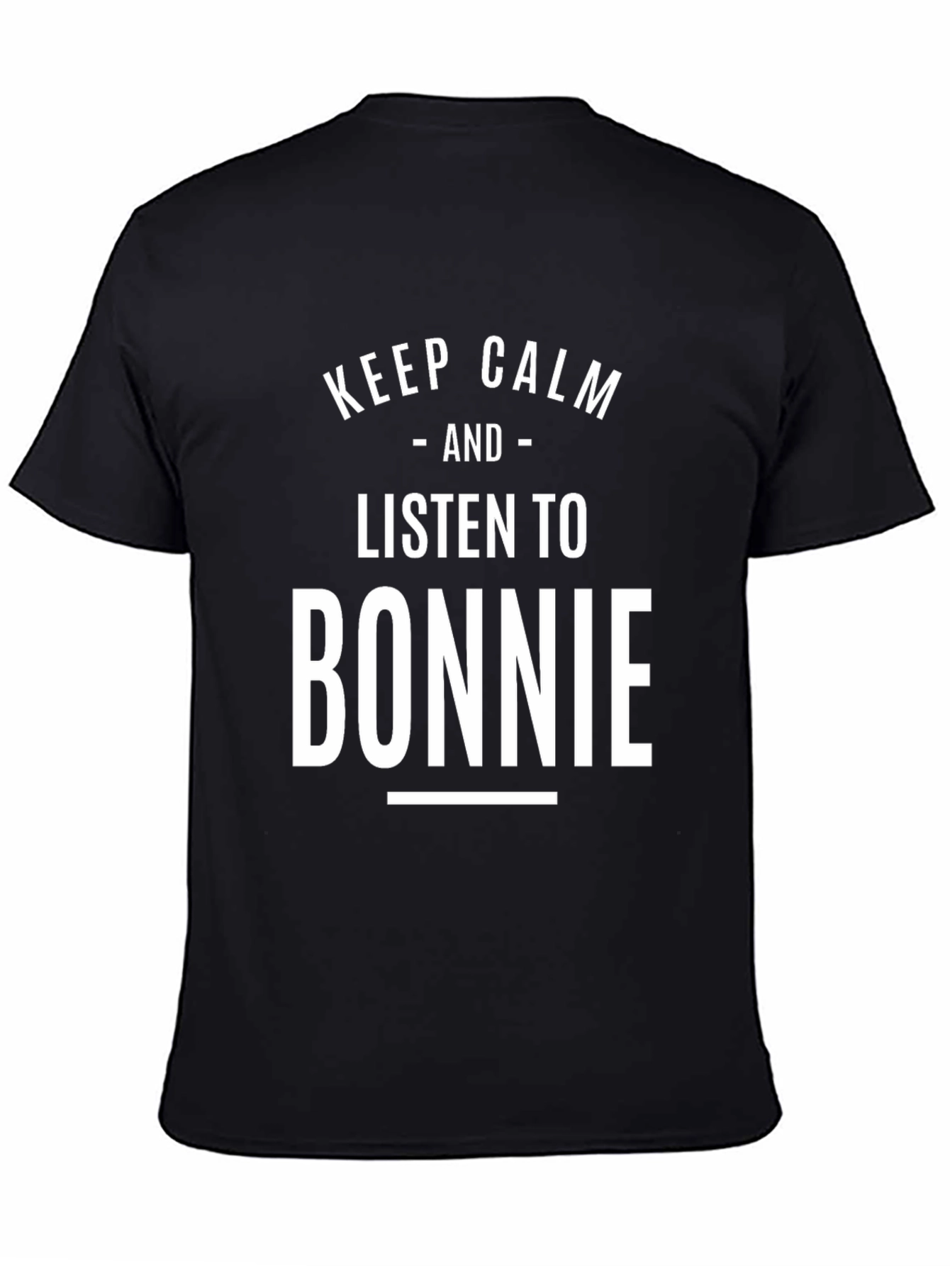 Black Keep Calm and Listen to Bonnie T-Shirt view 4