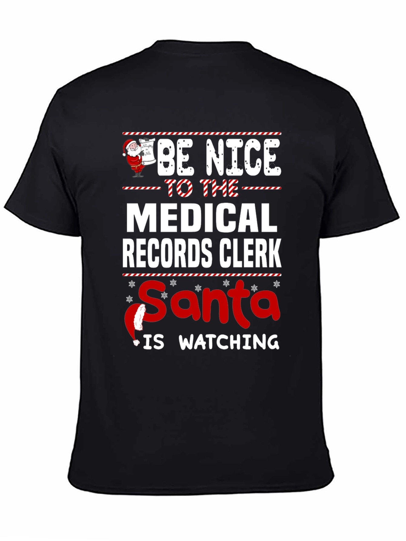 Be Nice to the Medical Records Clerk Christmas T-Shirt - 4