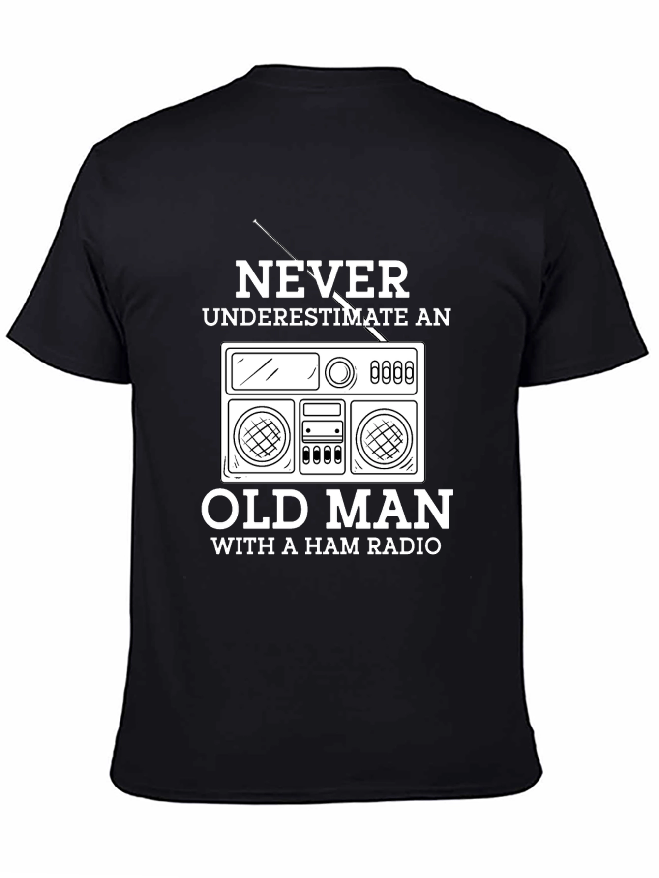 Black Ham Radio Old Man T-Shirt - Never Underestimate view 4