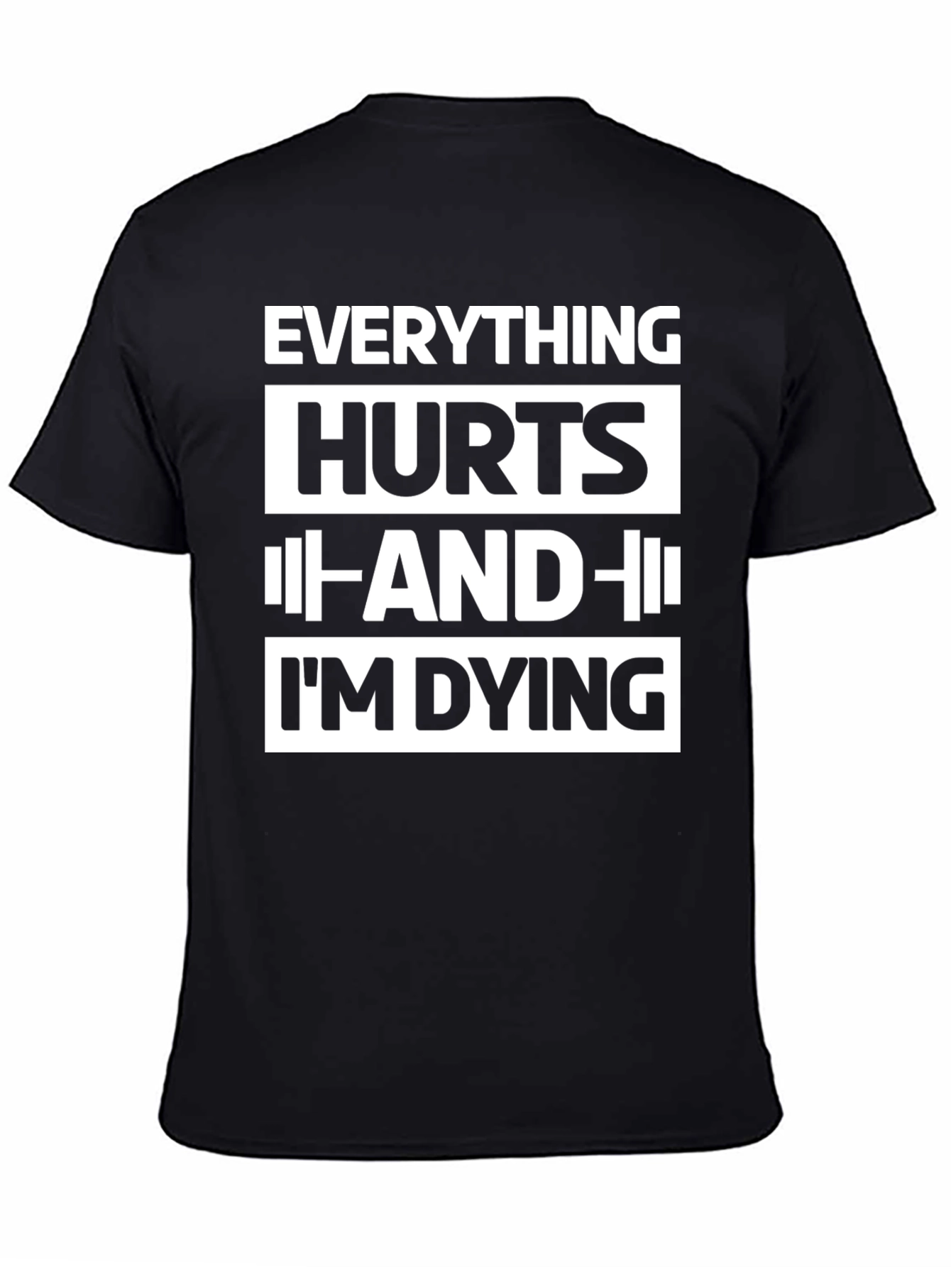 Black Everything Hurts Funny Workout T-Shirt view 4