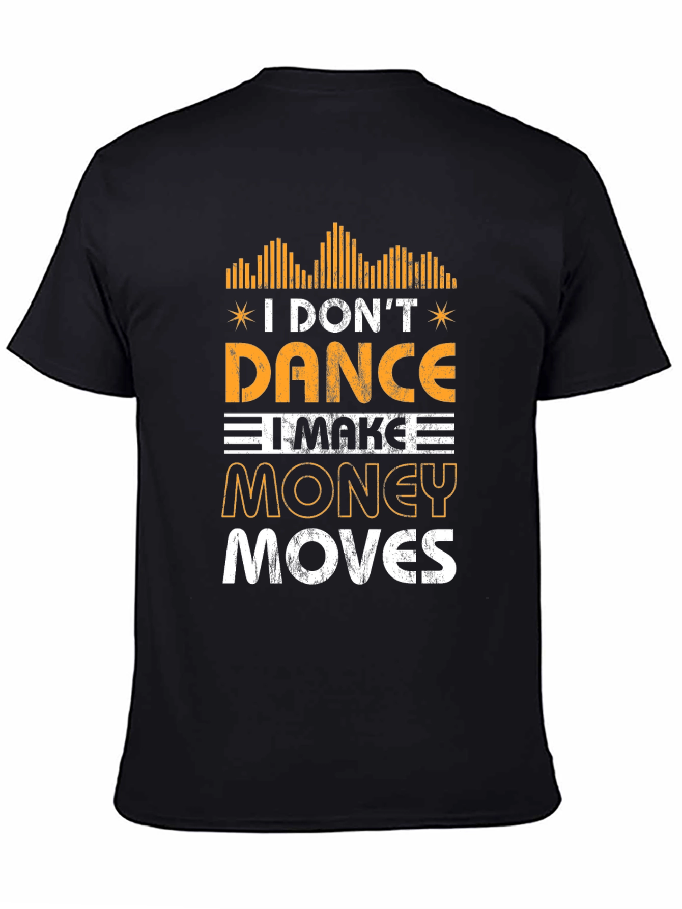 Black I Don't Dance, I Make Money Moves Graphic Tee view 4