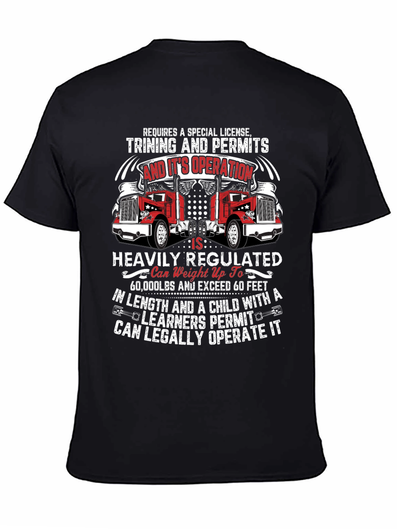 Black Truck Driver Humor T-Shirt: Requires Special License Tee view 4