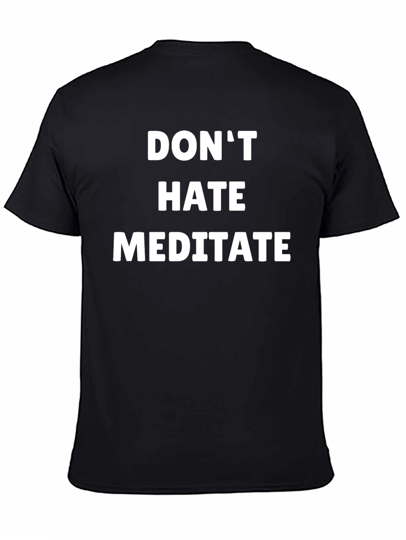 Black Don't Hate Meditate Black T-Shirt view 4