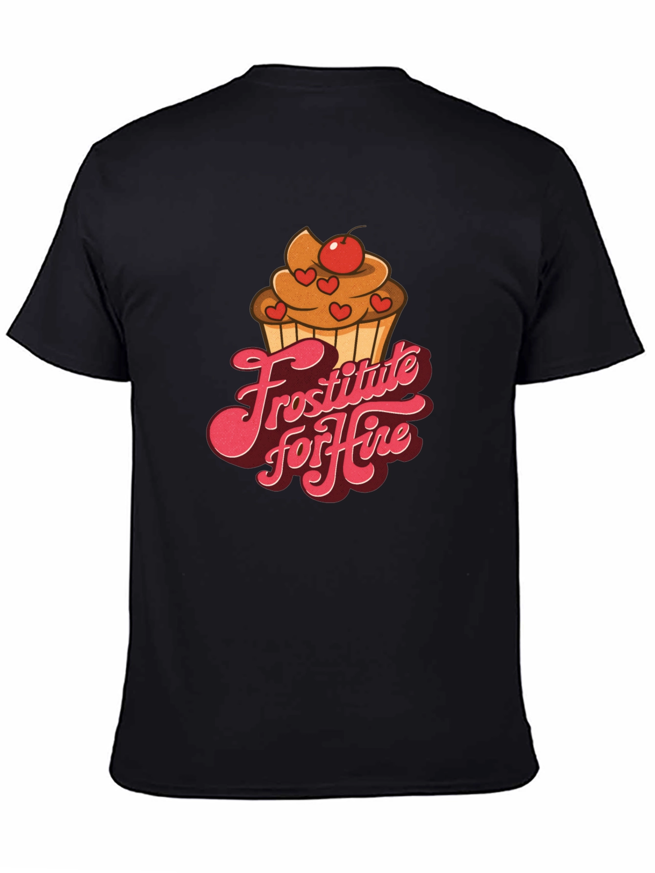Black Frostitute For Hire Black T-Shirt Cupcake Dessert view 4