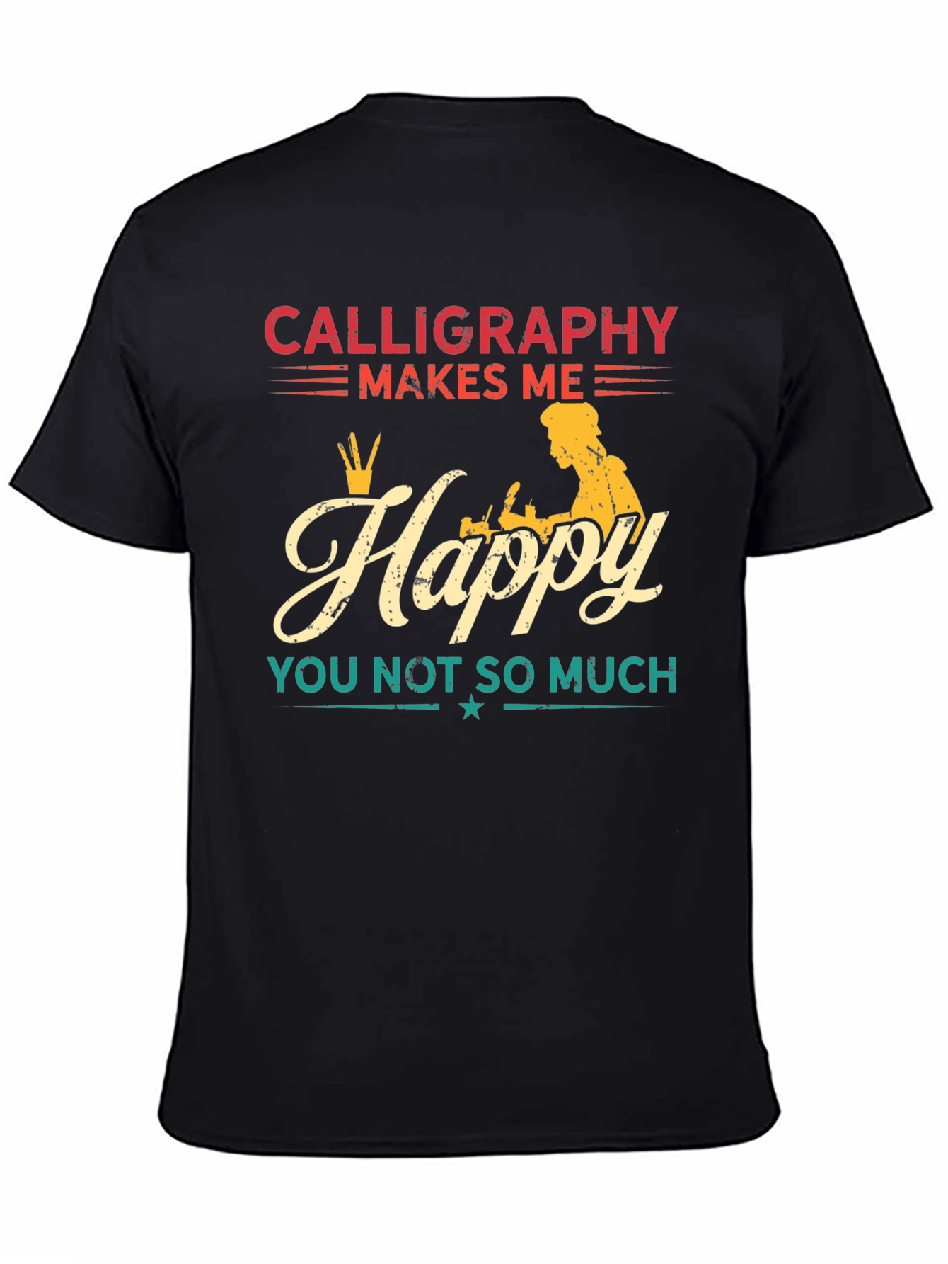Black Calligraphy Makes Me Happy T-Shirt view 4