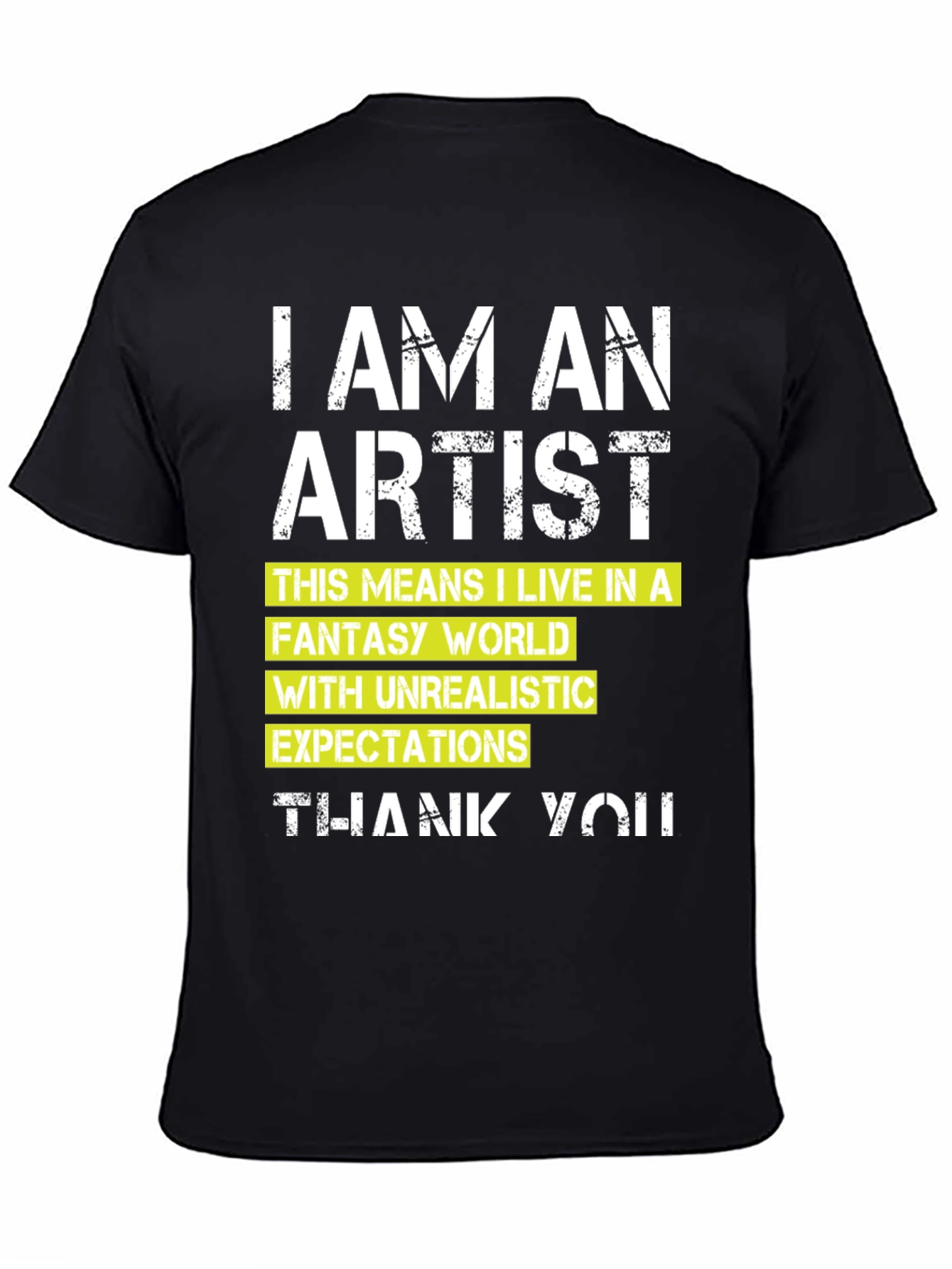 Black I am an Artist T-Shirt view 4