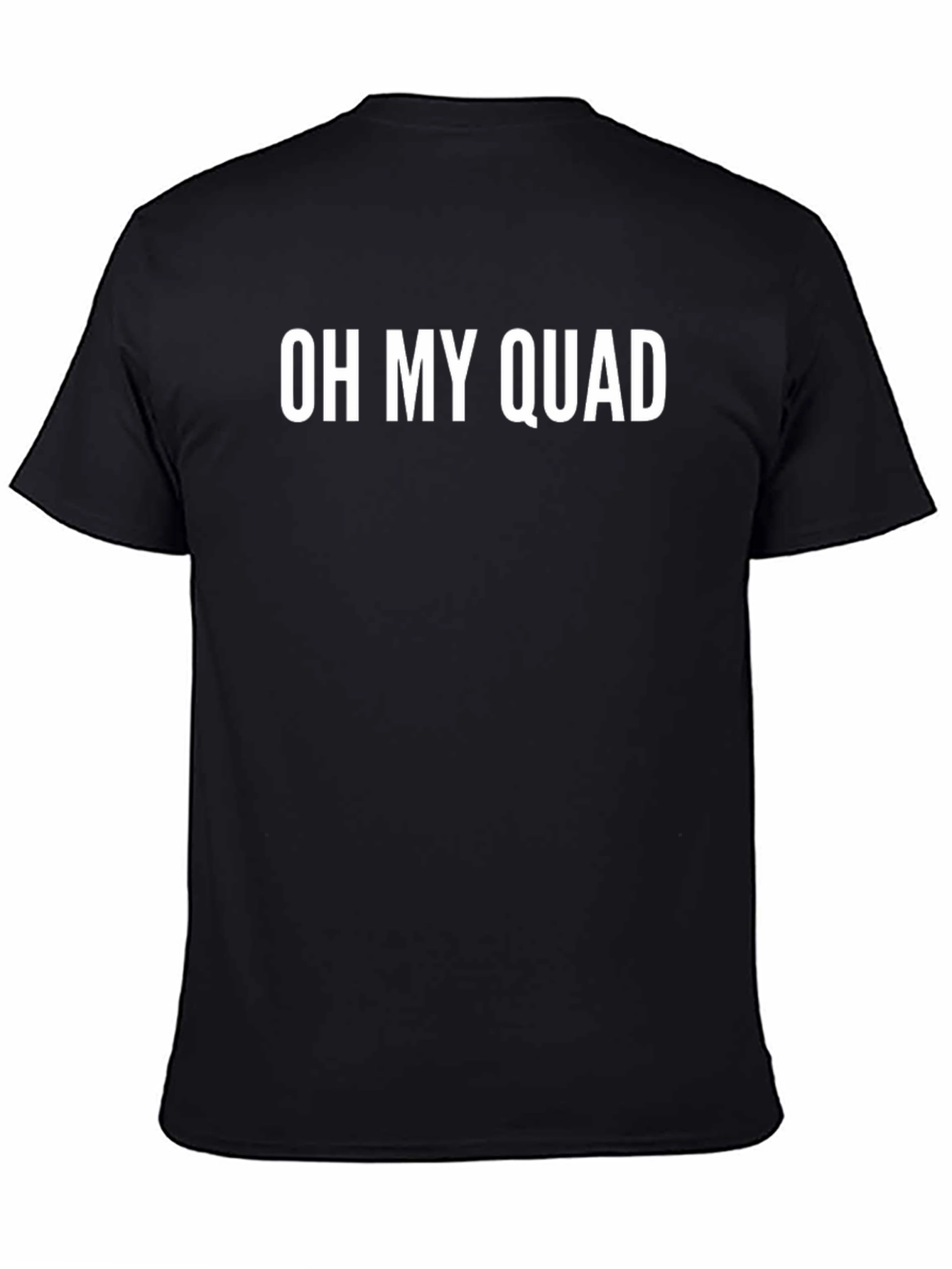 Black Oh My Quad T-Shirt - Black Gym Humor Tee view 4