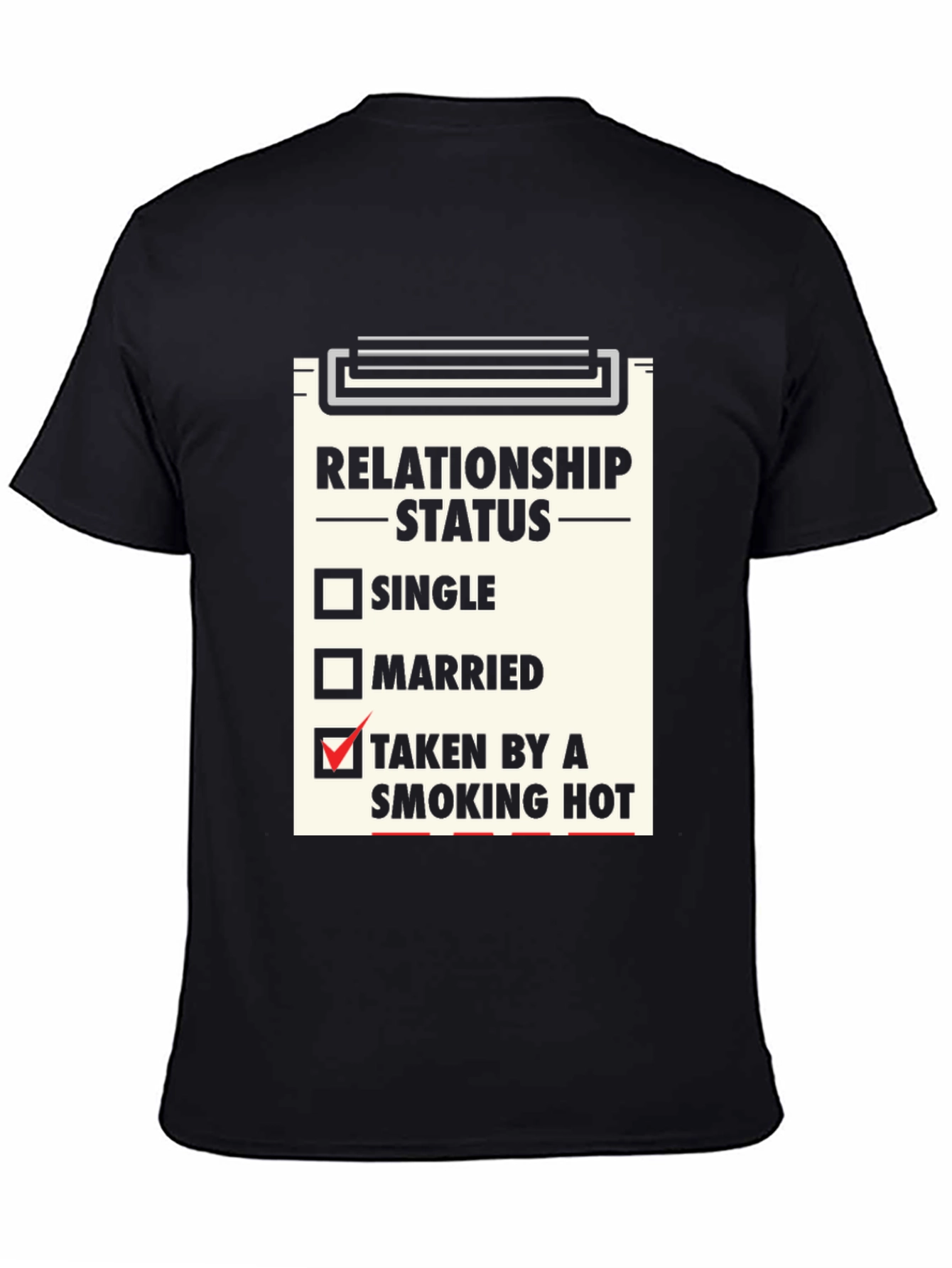 Black Relationship Status T-Shirt - Taken By a Smoking Hot view 4