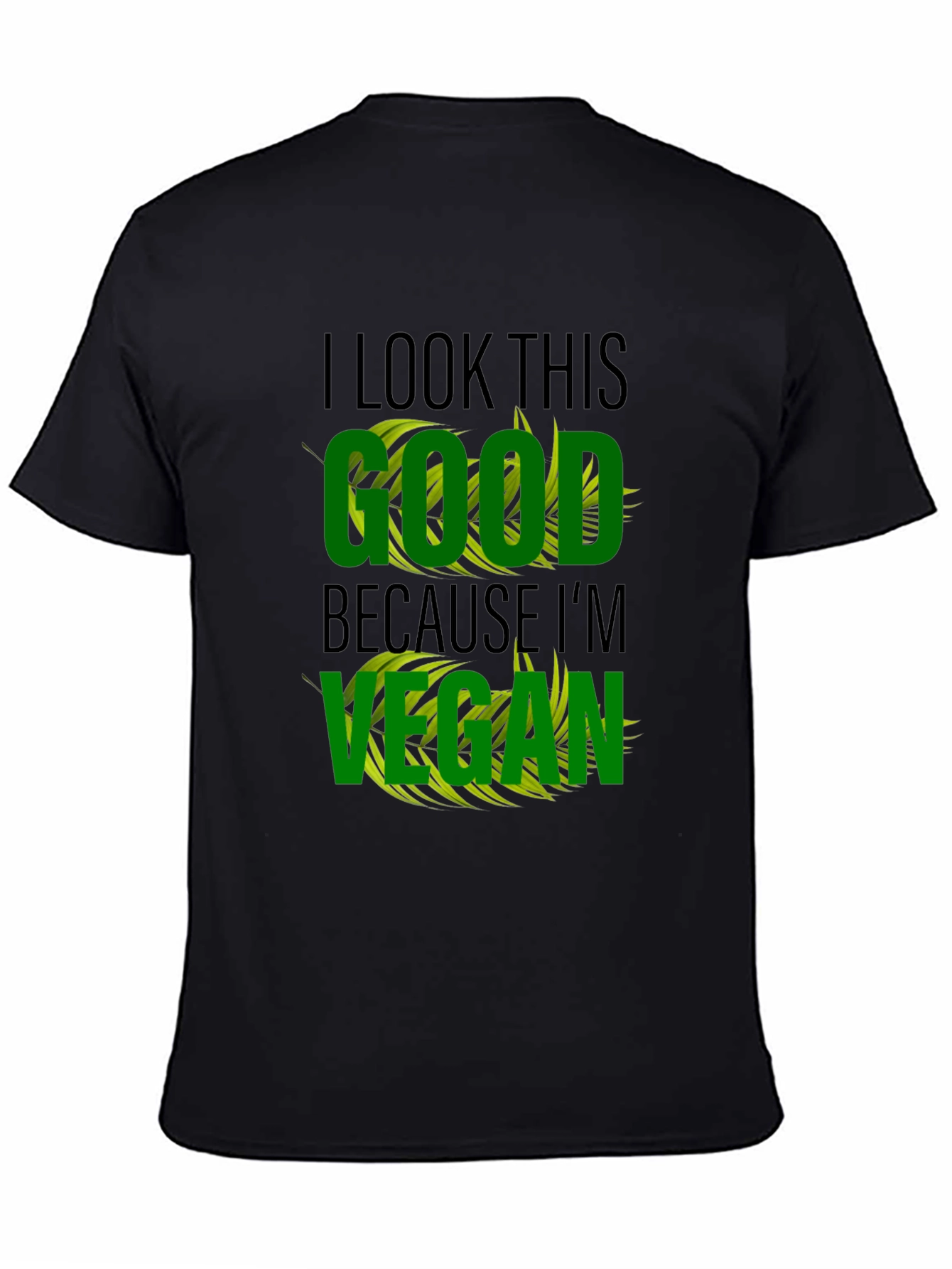Black Vegan Lifestyle T-Shirt - I Look This Good view 4