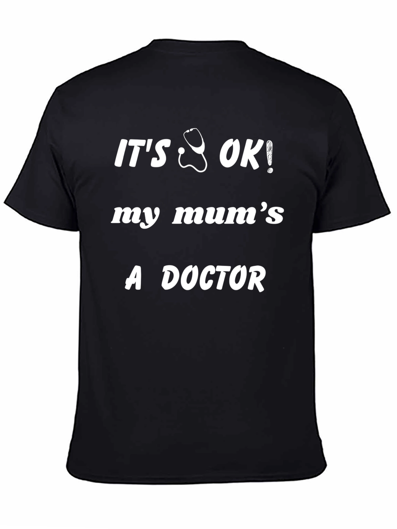 Black It's OK My Mum's a Doctor Black T-Shirt view 4