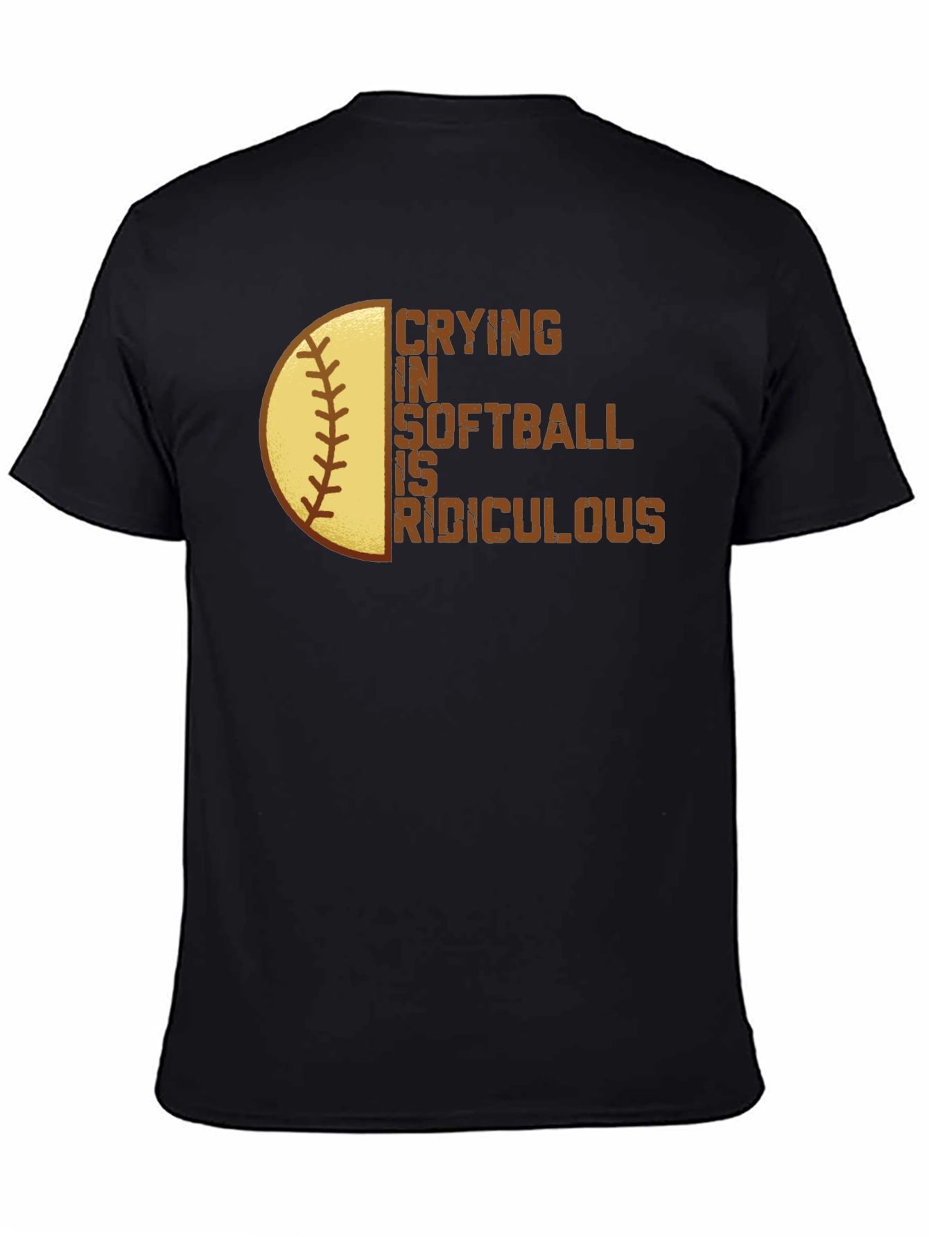 Black Crying in Softball is Ridiculous T-Shirt view 4