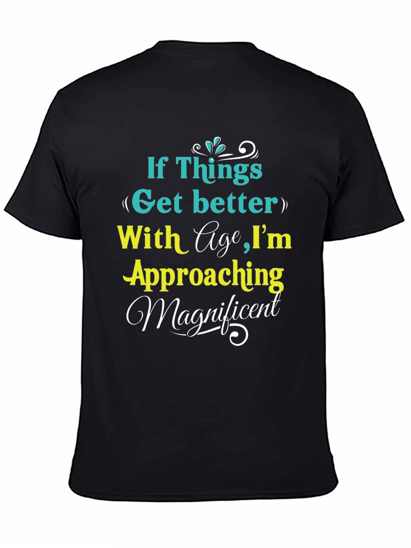 Black Funny Age T-Shirt: Approaching Magnificent view 4