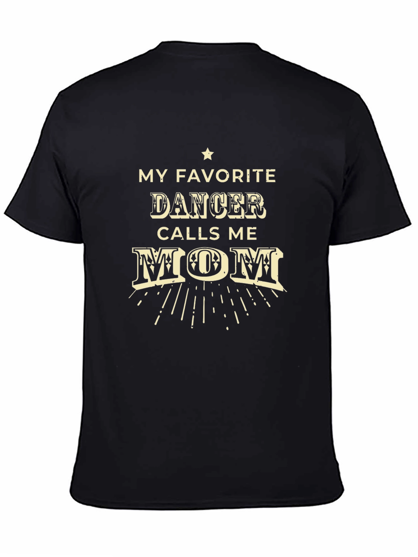 Black My Favorite Dancer Calls Me Mom T-Shirt view 4