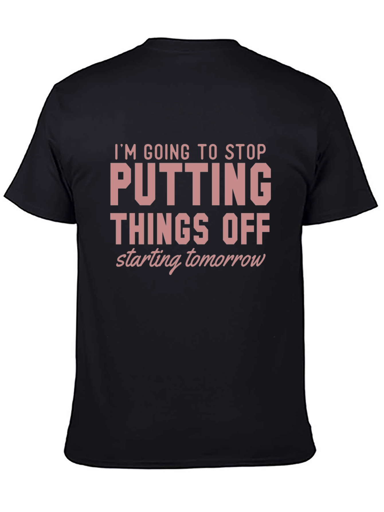 Black Procrastination T-Shirt - Funny Quote Tee view 4