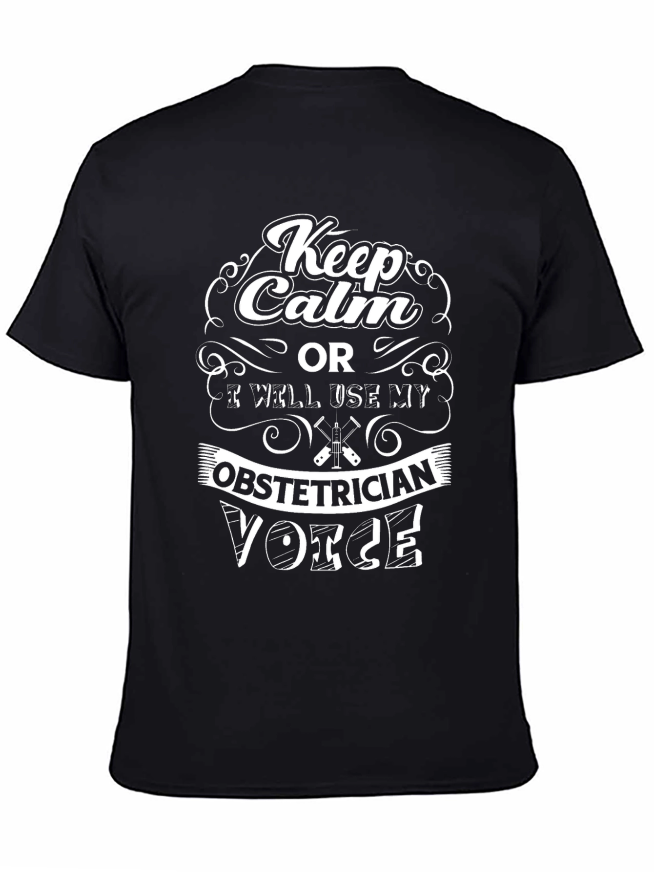 Black Keep Calm Obstetrician Voice T-Shirt view 4