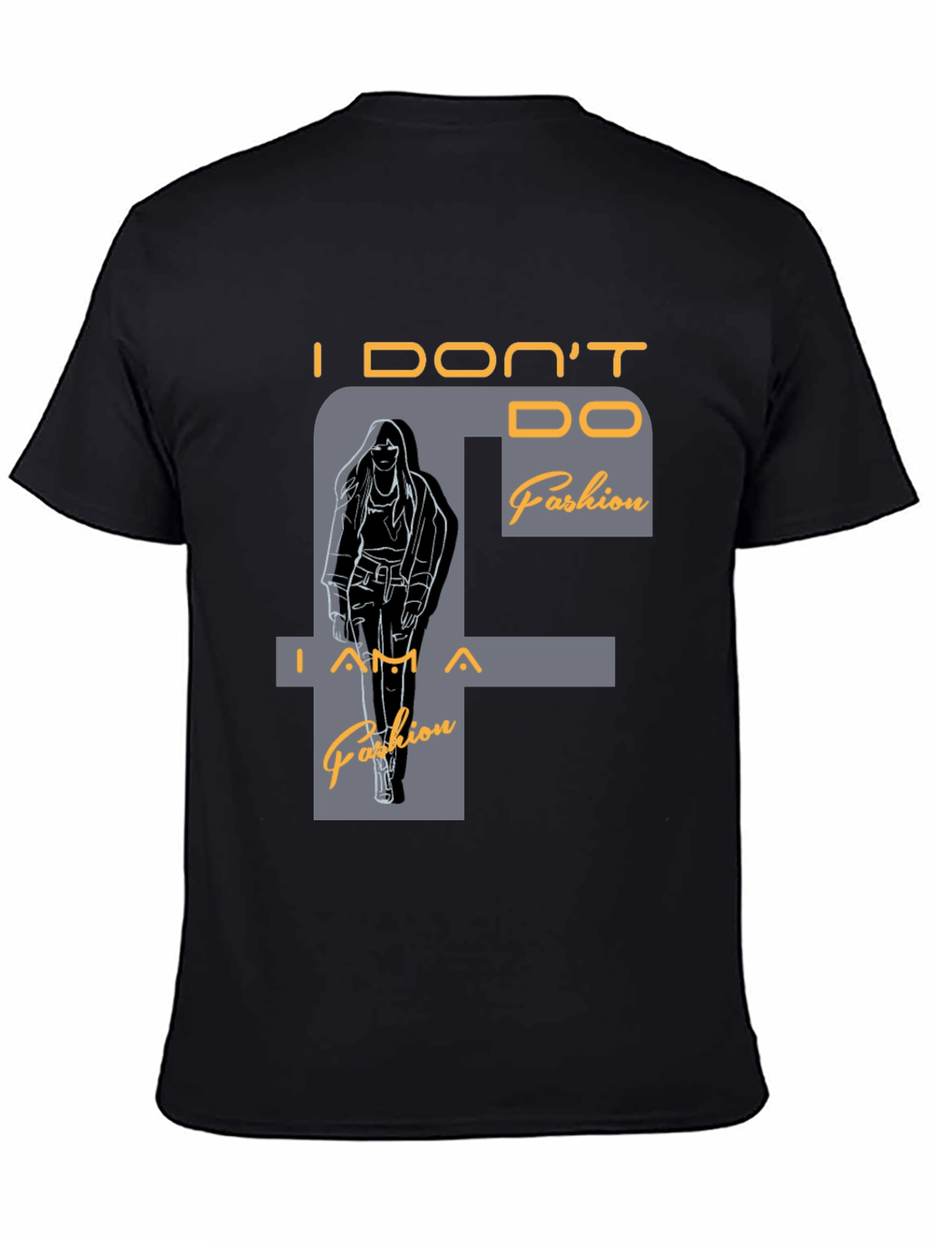 Black I DON'T DO Fashion T-Shirt view 4