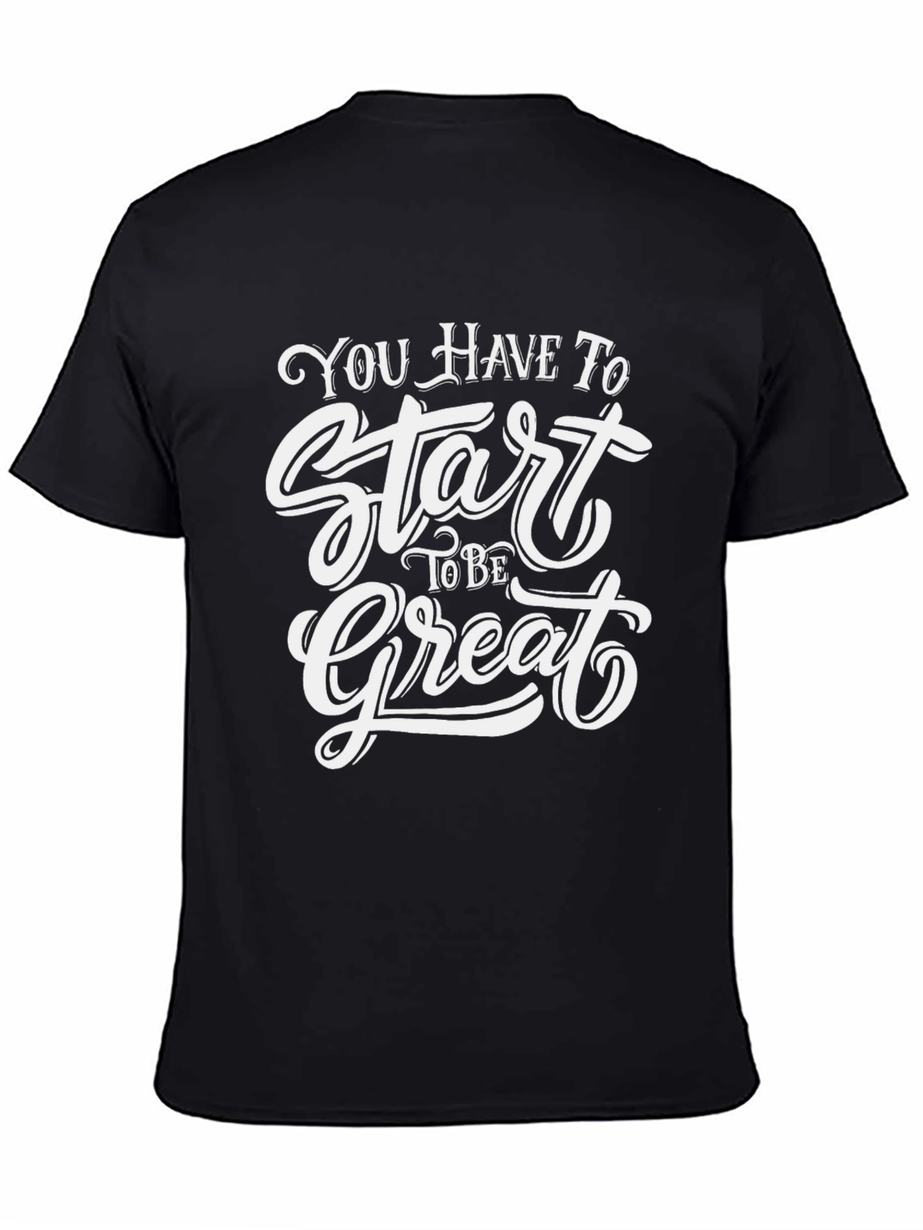 Black Motivational Start to be Great Graphic Tee view 4