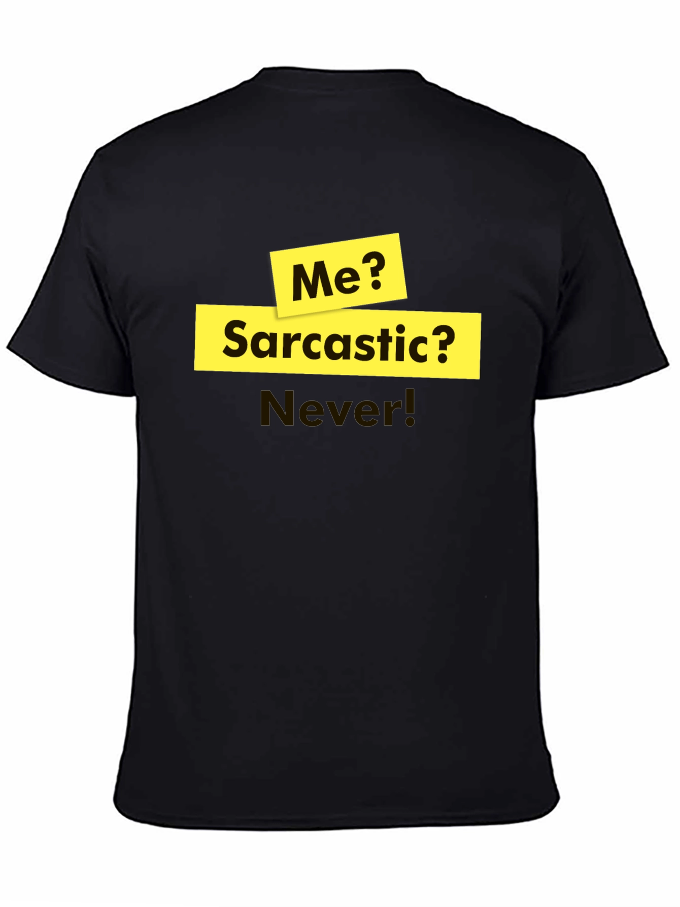Black Sarcastic Humor T-Shirt - Funny Statement Tee view 4
