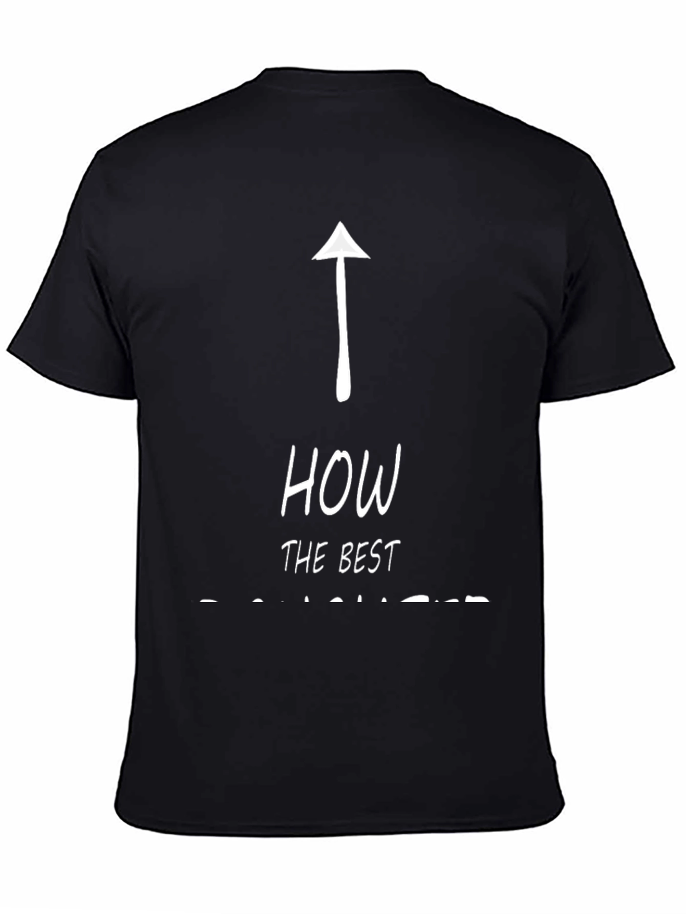 Black Humorous "How The Best" T-Shirt view 4