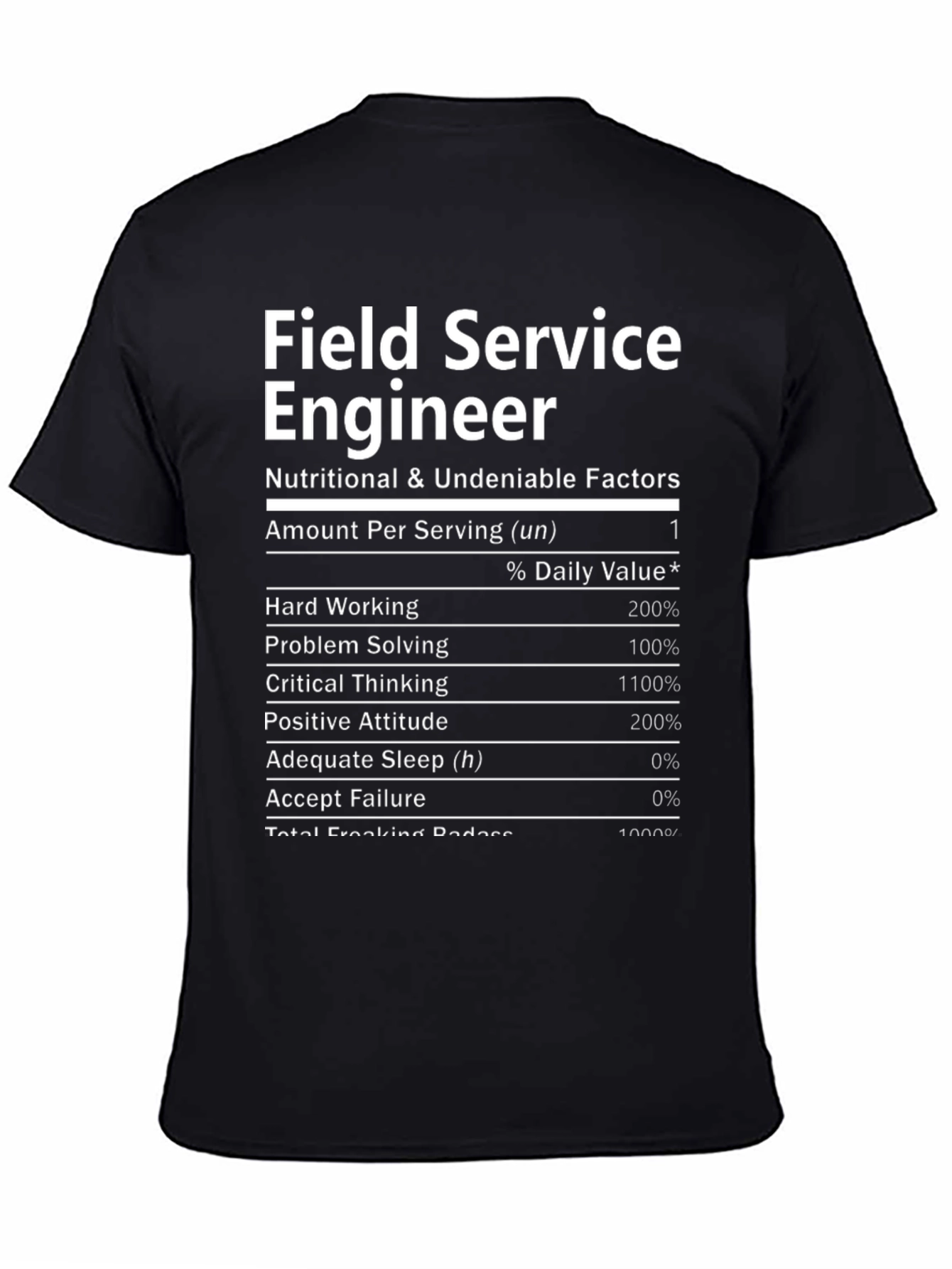 Black Field Service Engineer T-Shirt - Nutritional Facts Funny Tee view 4