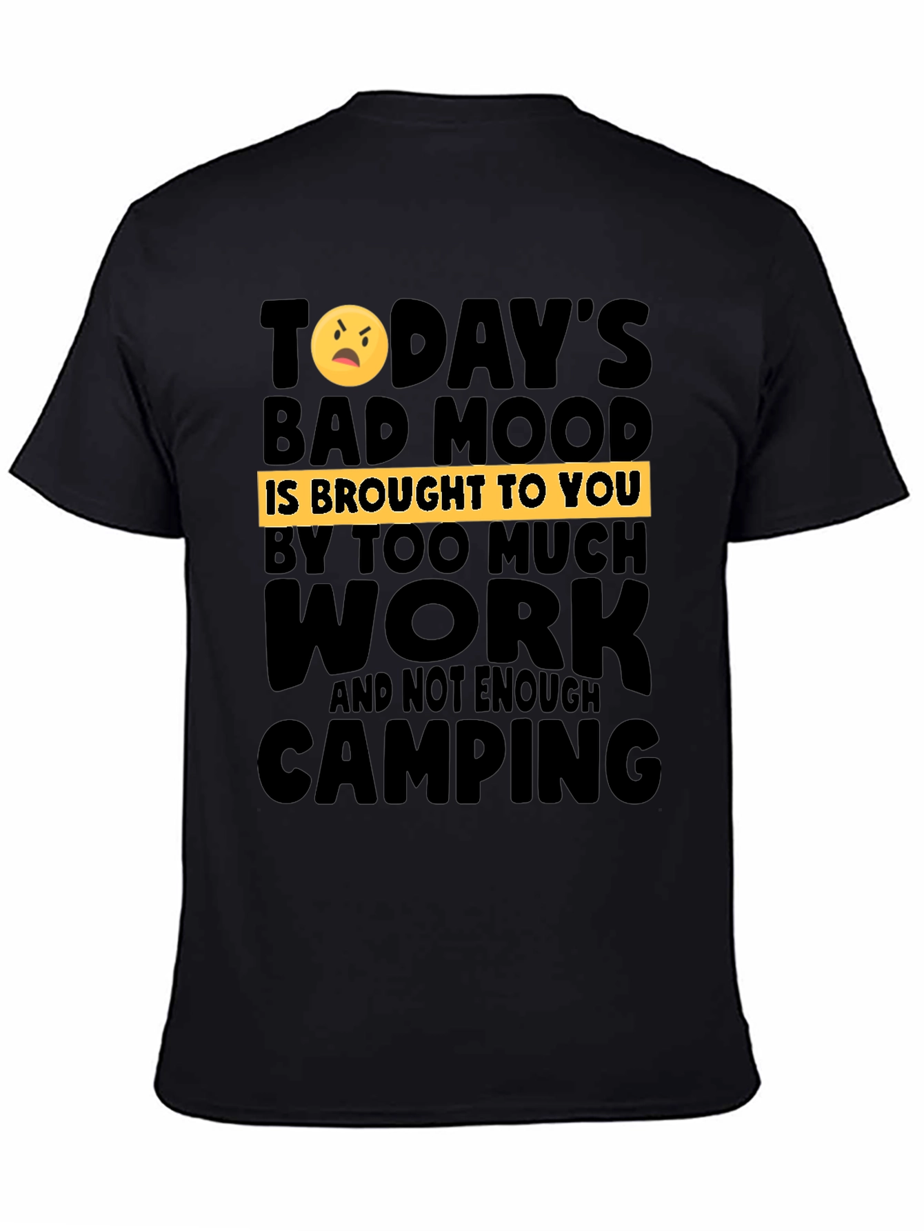 Black Humorous Camping & Work T-Shirt view 4