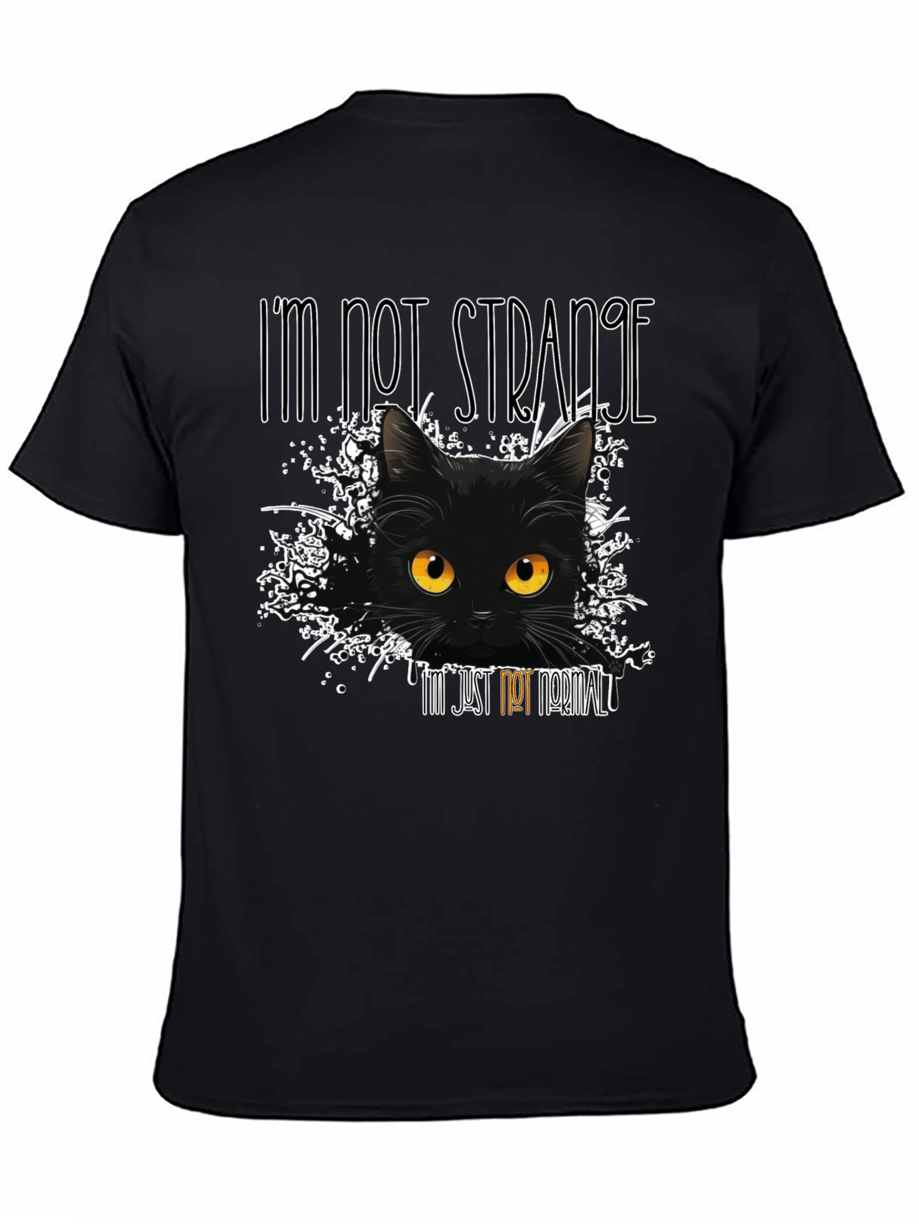 Black I'm Not Strange Cat T-Shirt view 4