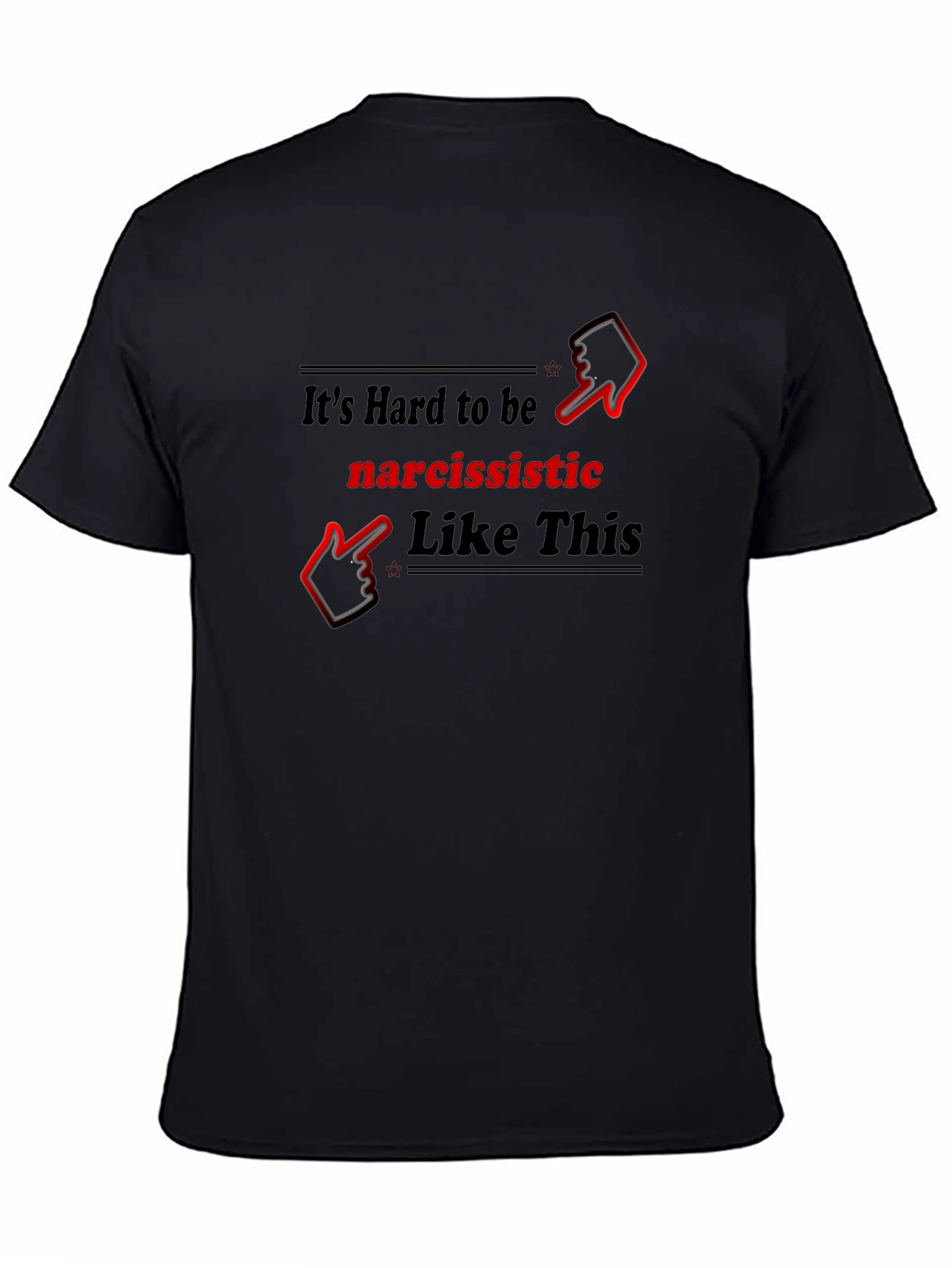 Black Narcissistic Like This Graphic T-Shirt view 4