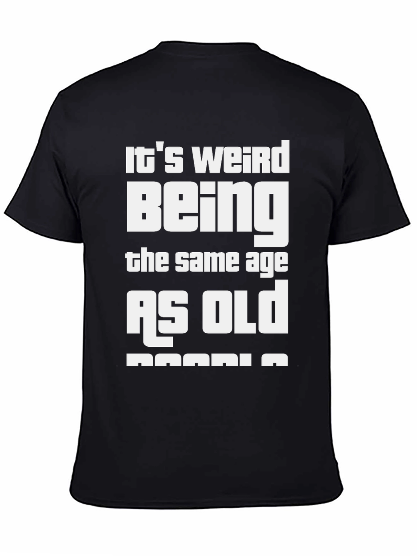 Black Funny "Same Age as Old People" Black T-Shirt view 4