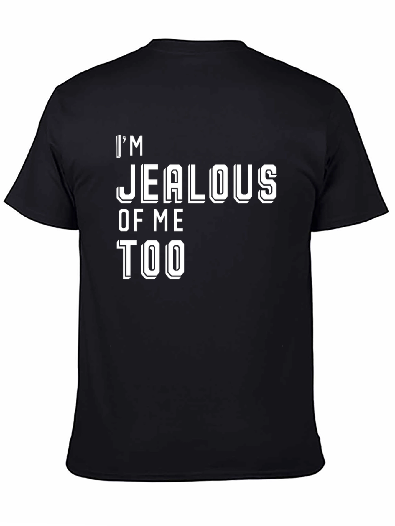Black I'm Jealous of Me Too Graphic Tee view 4
