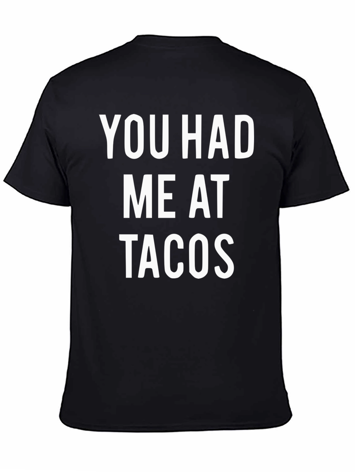 Black You Had Me At Tacos Graphic T-Shirt view 4