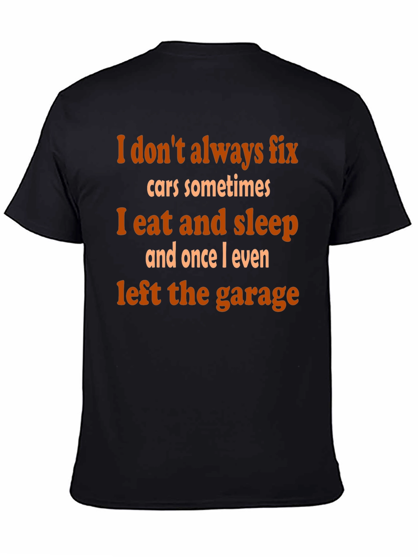 Black Mechanic Humor T-Shirt - 'I Don't Always Fix Cars' view 4