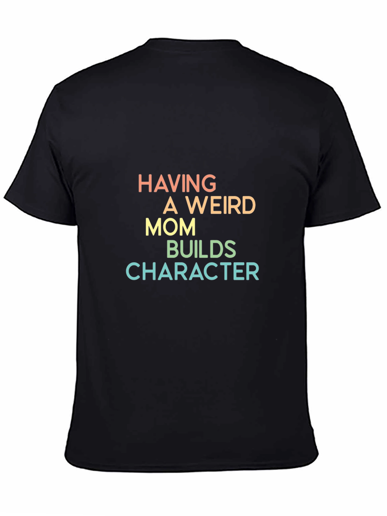 Black Weird Mom Builds Character Black T-Shirt view 4