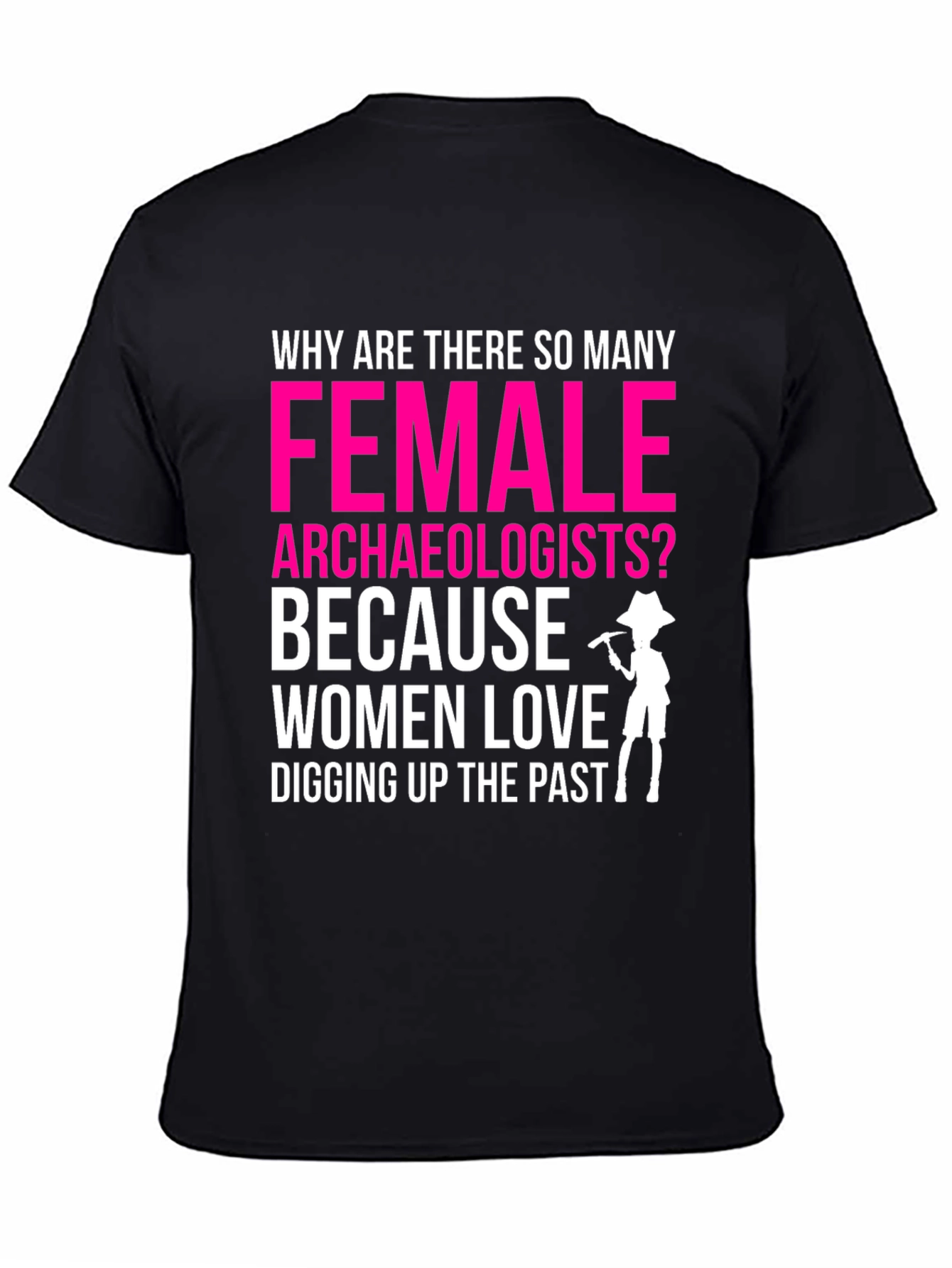 Black Funny Female Archaeologist T-Shirt: Digging Up The Past view 4