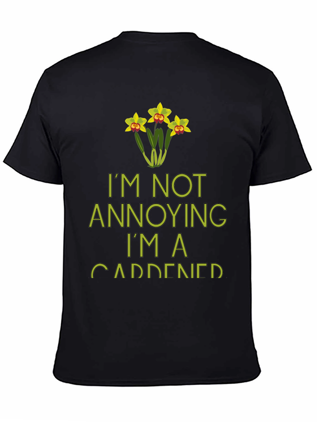 Black I'm Not Annoying I'm A Gardener T-Shirt view 4