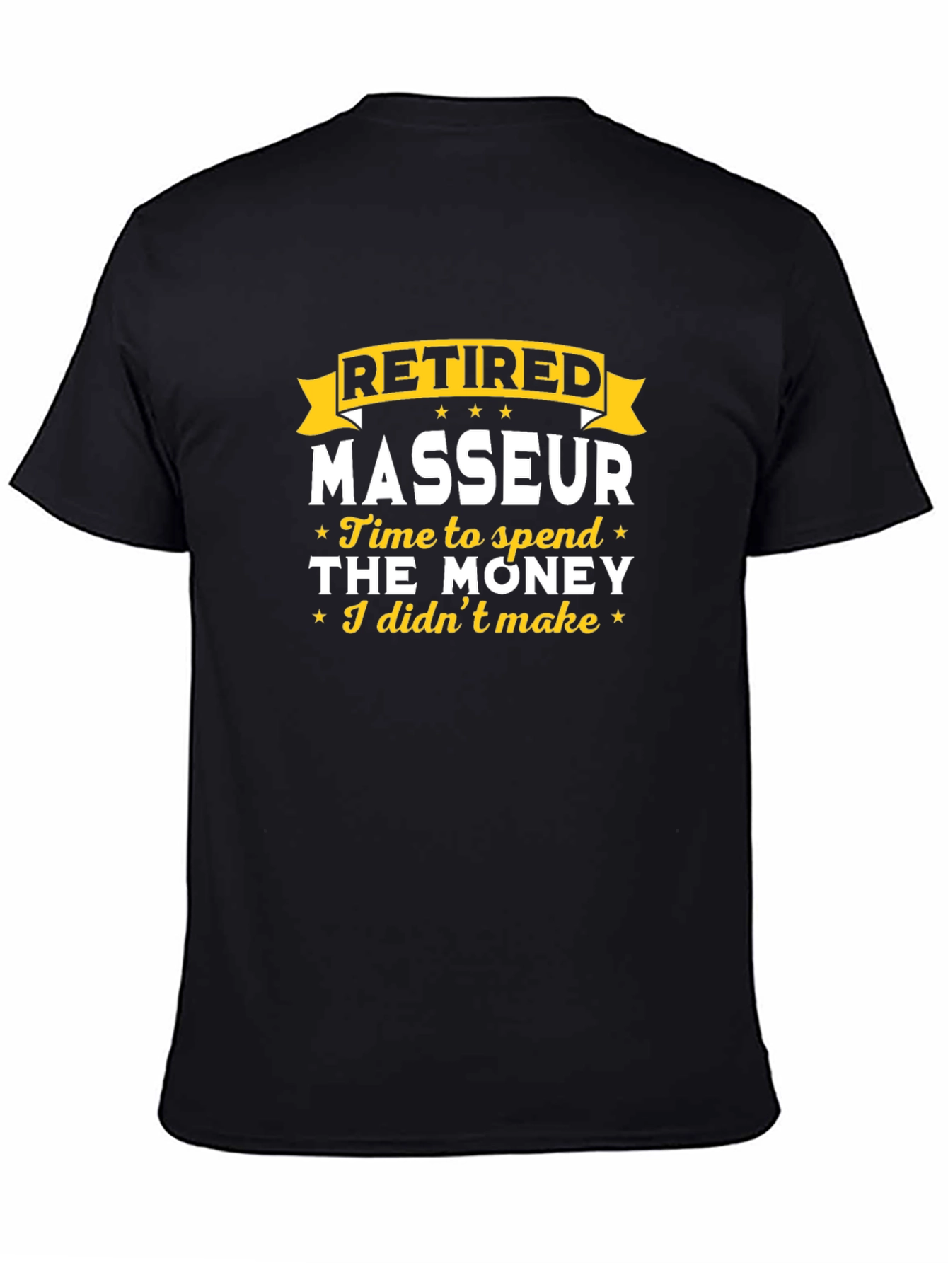 Black Retired Masseur T-Shirt - Time to Spend the Money! view 4
